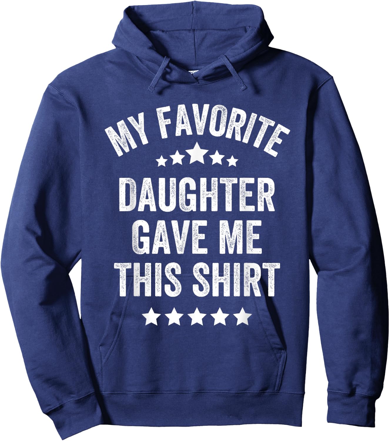 My Favorite Daughter Gave Me This Shirt Vintage Style Hoodie - Hoodie | Navy