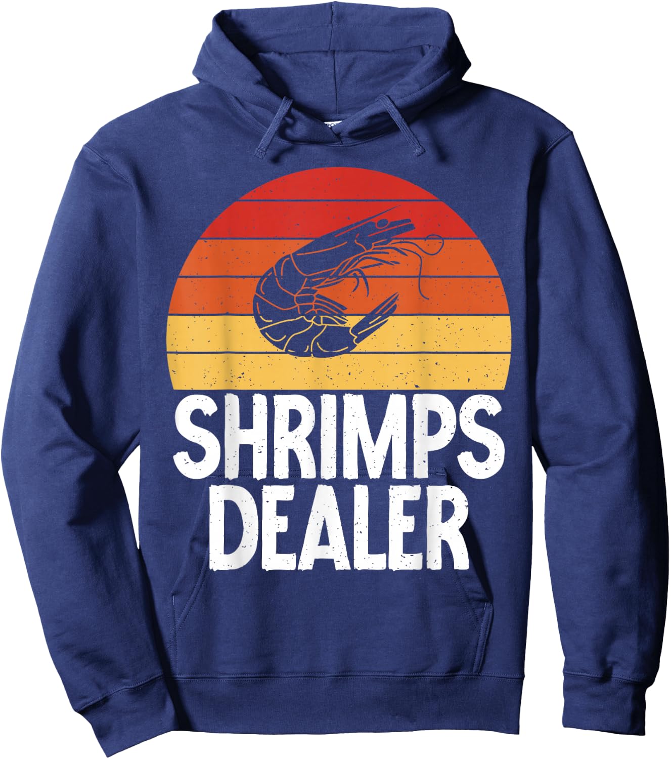 Shrimps Dealer Shrimp Lover Hoodie - Hoodie | Navy