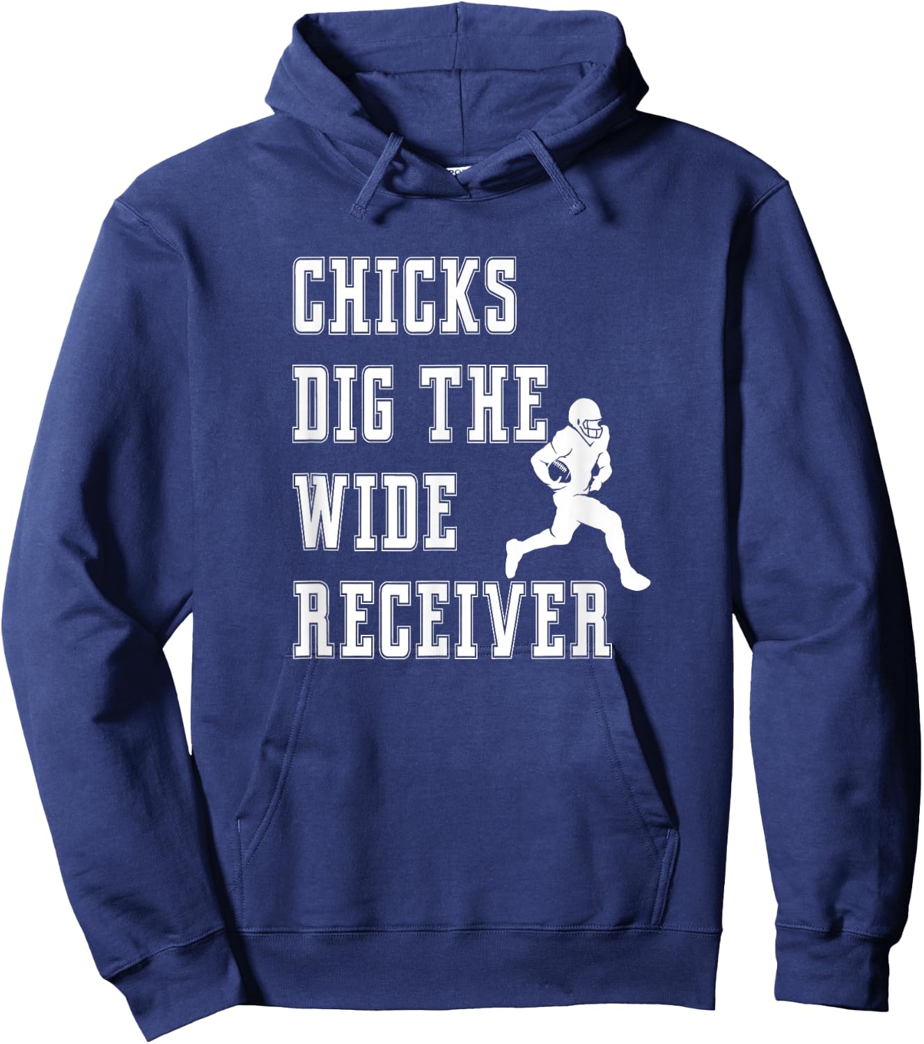 Chicks Dig The Wide Receiver - Player Funny Graphic Saying Hoodie - Hoodie | Navy