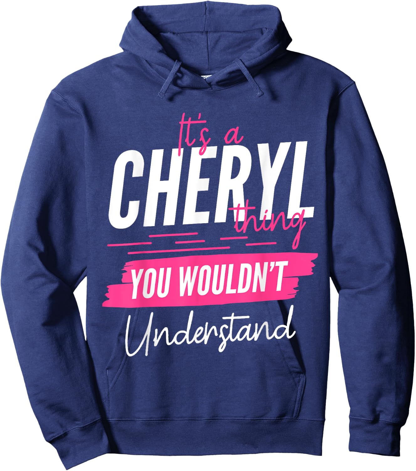 It's A Cheryl Thing You Wouldn't Understand Funny First Name Hoodie - Hoodie | Navy