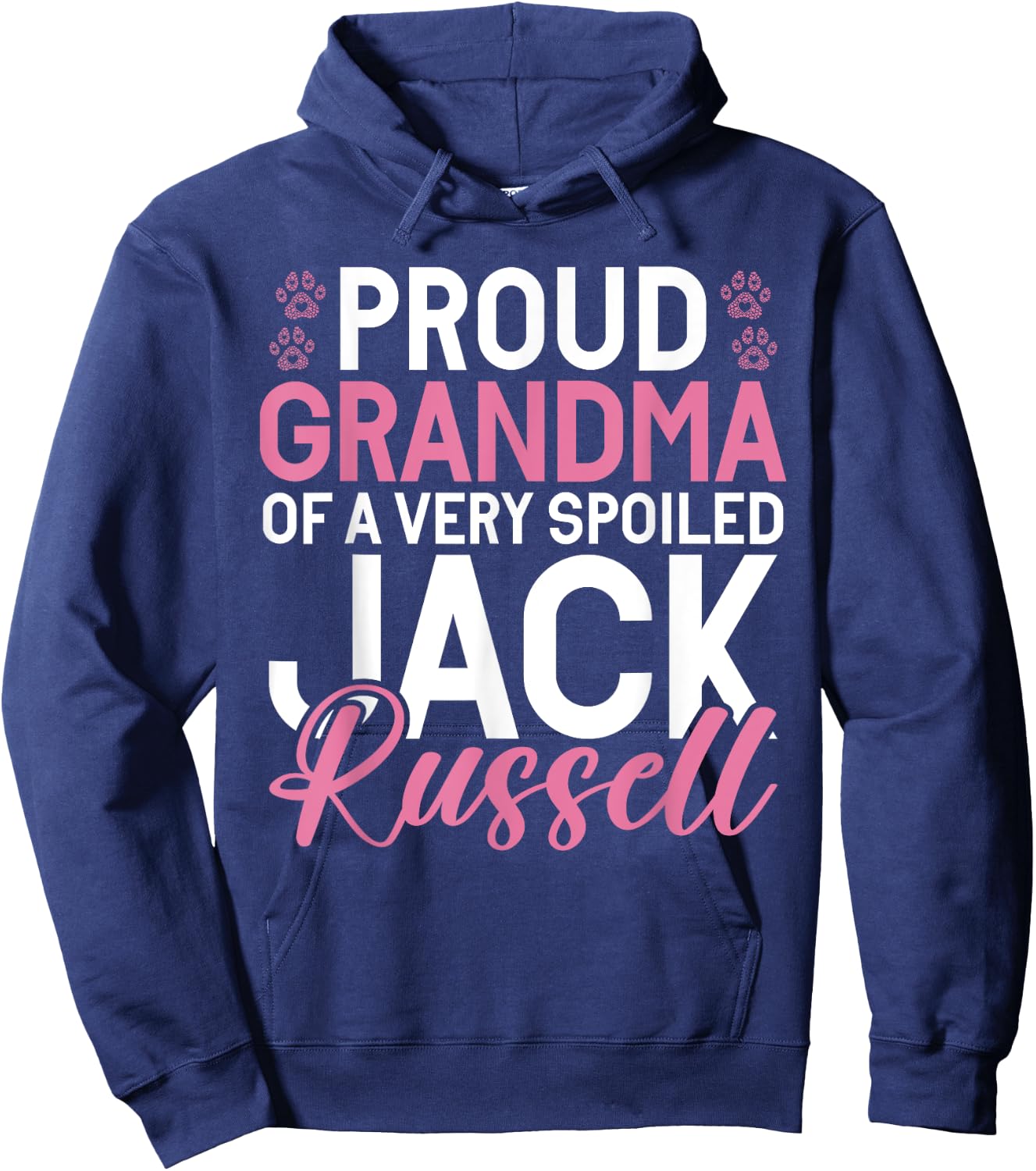 Proud Grandma of a very spoiled Jack Russell Grandma Hoodie - Hoodie | Navy