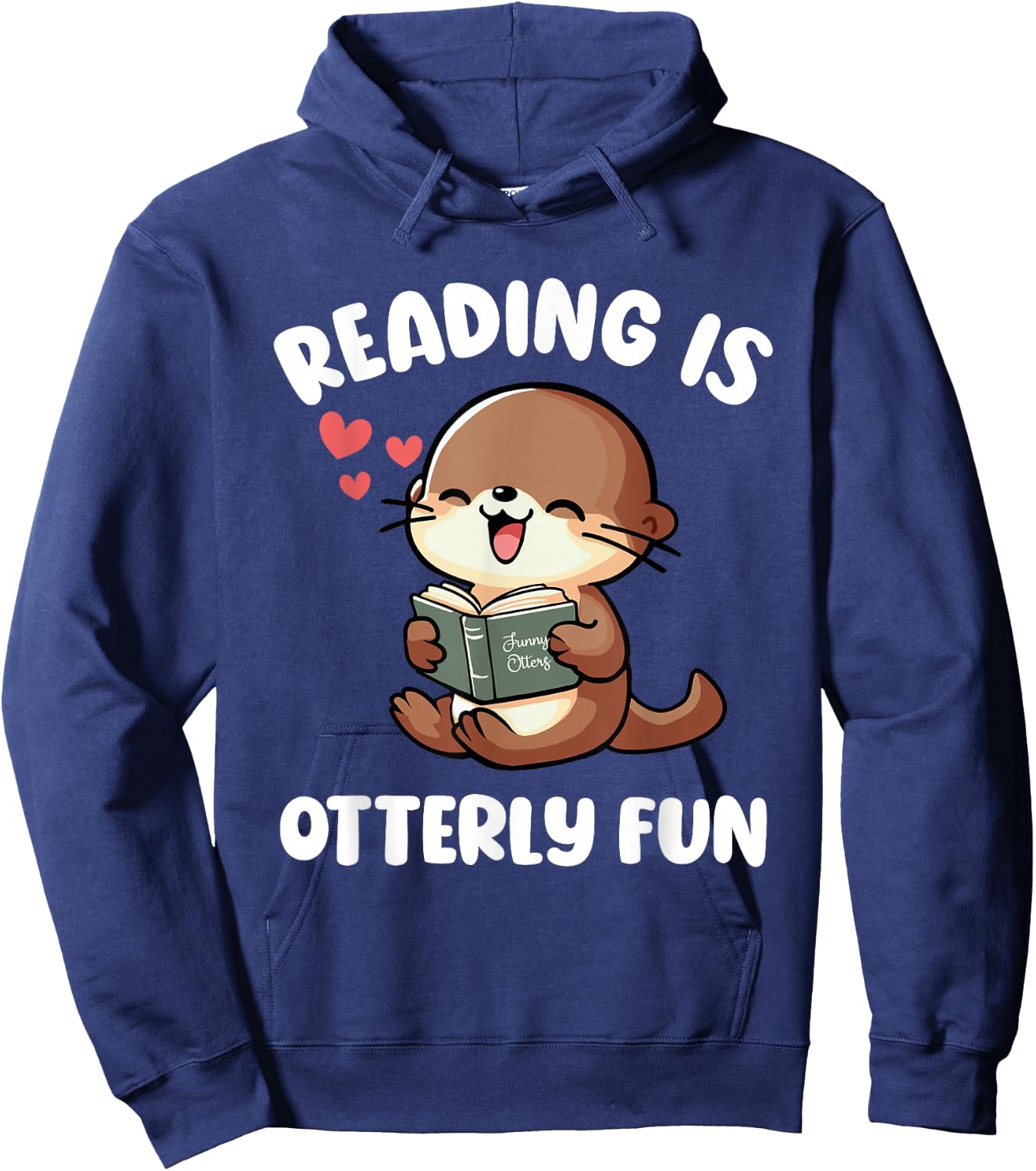 Reading Is Otterly Fun Otter Bookworm Book Lover Librarian Hoodie - Hoodie | Navy