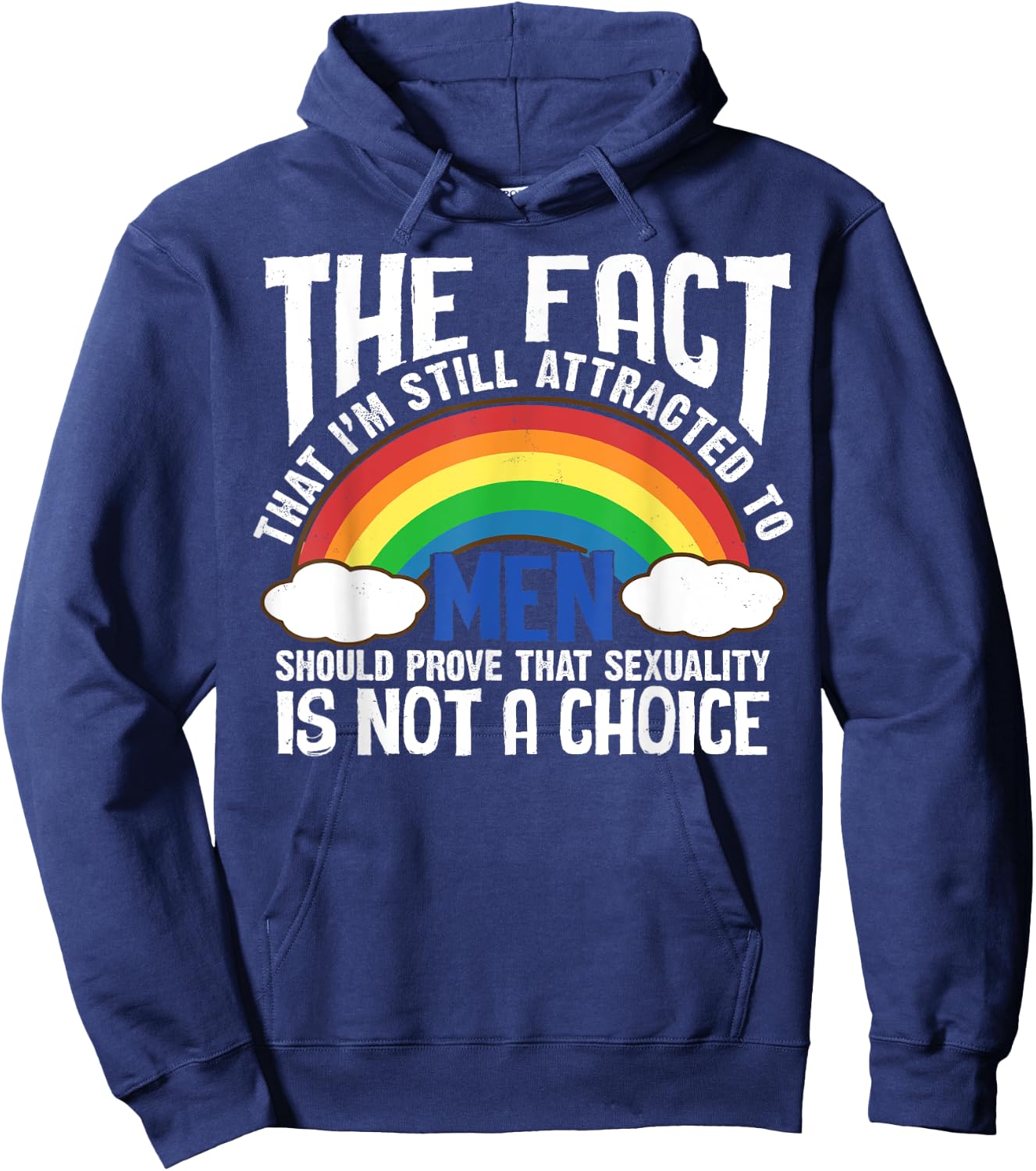 The Fact That I'm Still Attracted To Men Quote LGBT Funny Hoodie - Hoodie | Navy
