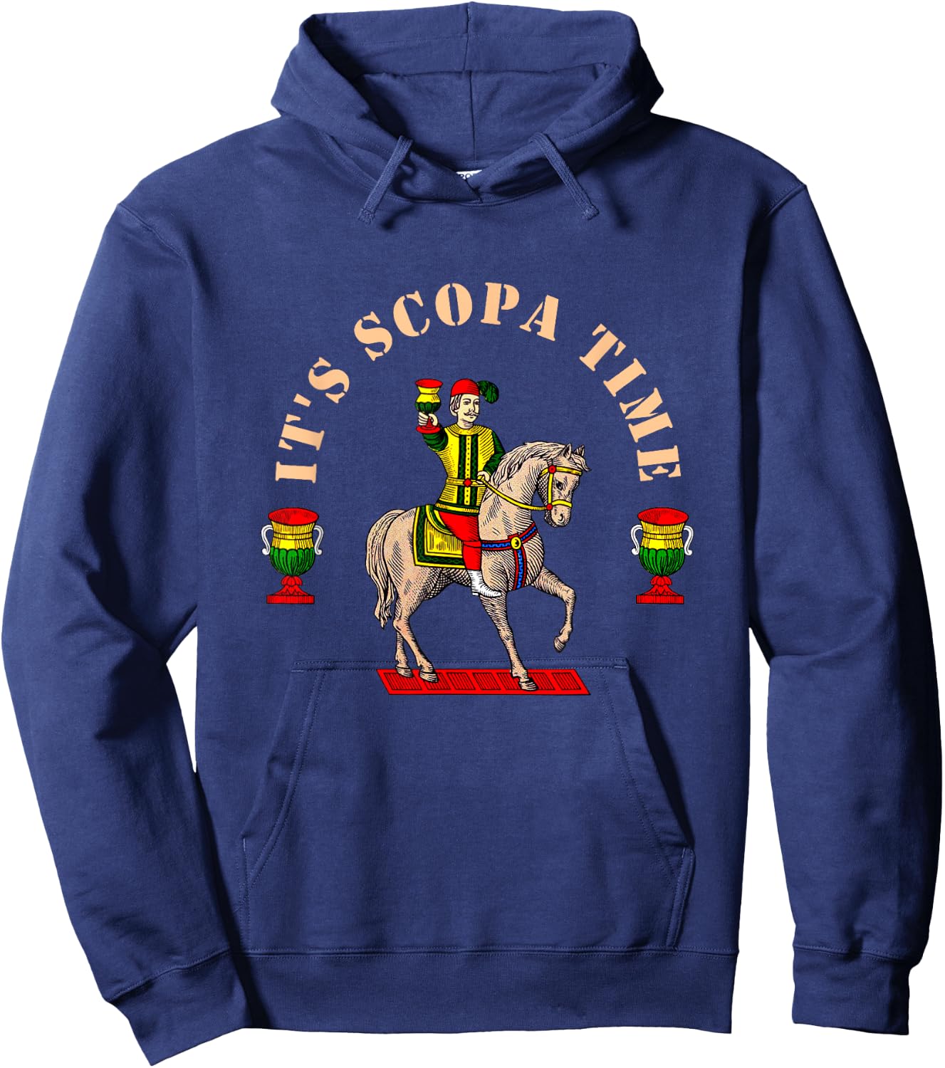 It's Scopa Time Italian Card Game Traditional Horseback Hoodie - Hoodie | Navy