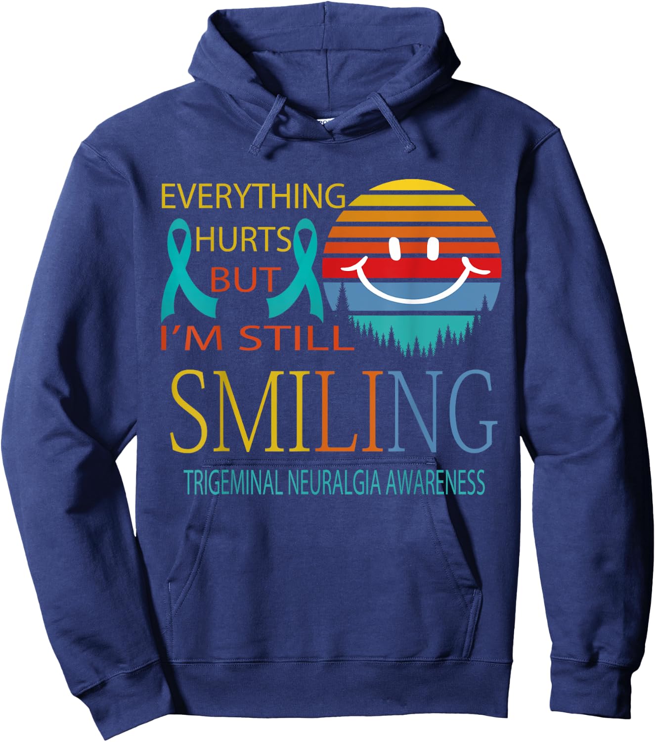 I'm Still Smiling Trigeminal Neuralgia Awareness Hoodie - Hoodie | Navy