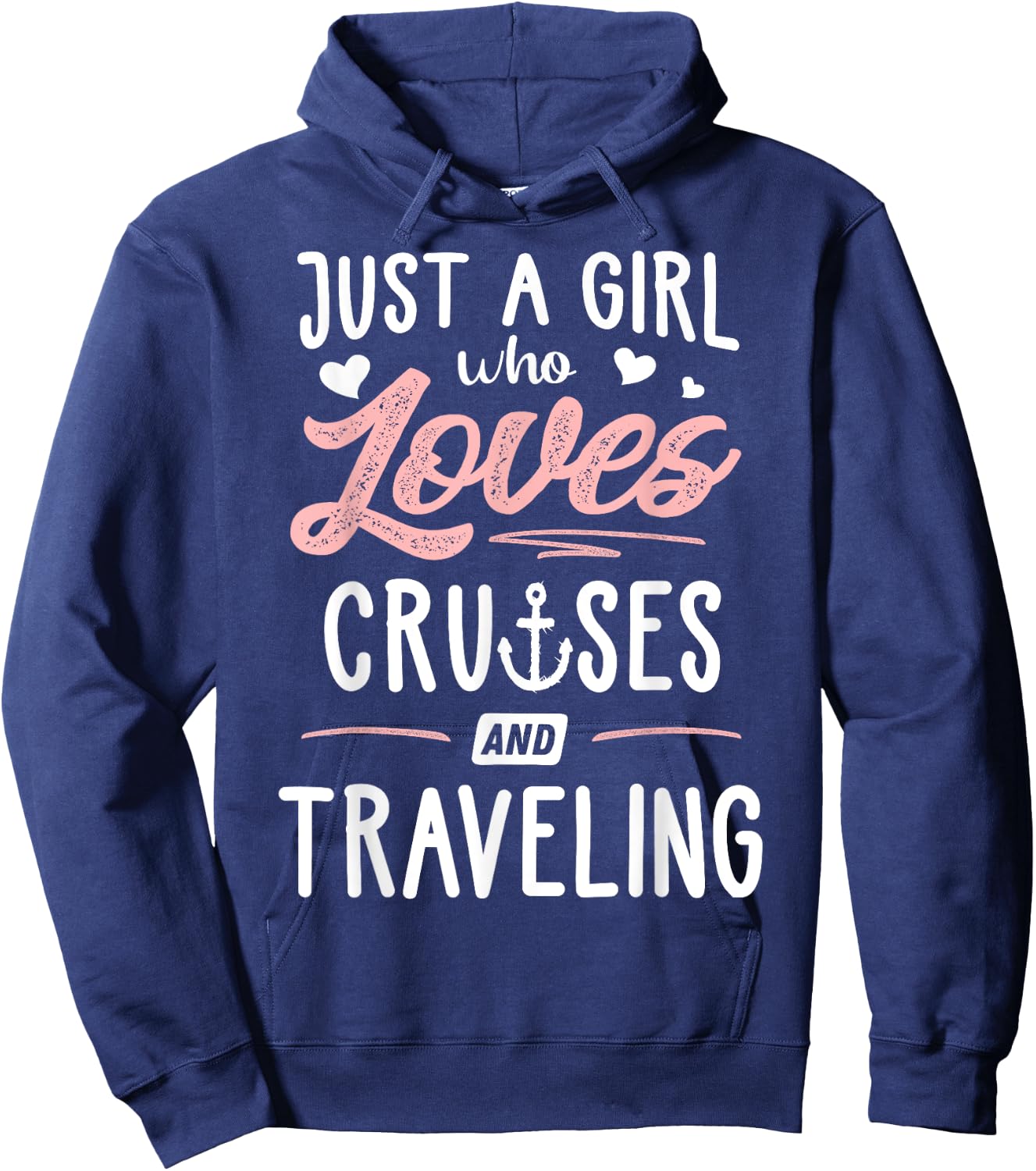 Just A Girl Who Loves Cruises And Traveling Gift Women Hoodie - Hoodie | Navy