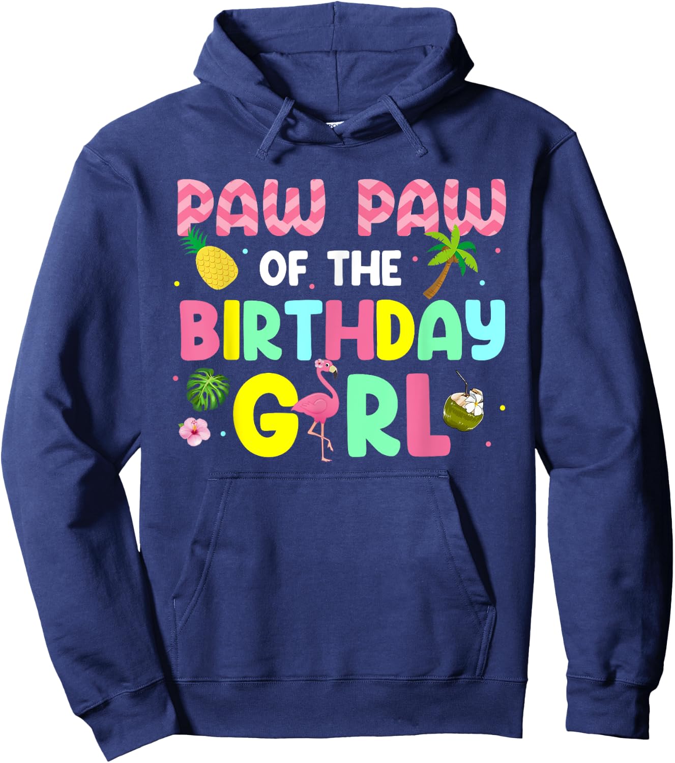 Paw Paw of the Birthday Girl shirt Aloha Hawaii Party Bday Hoodie - Hoodie | Navy
