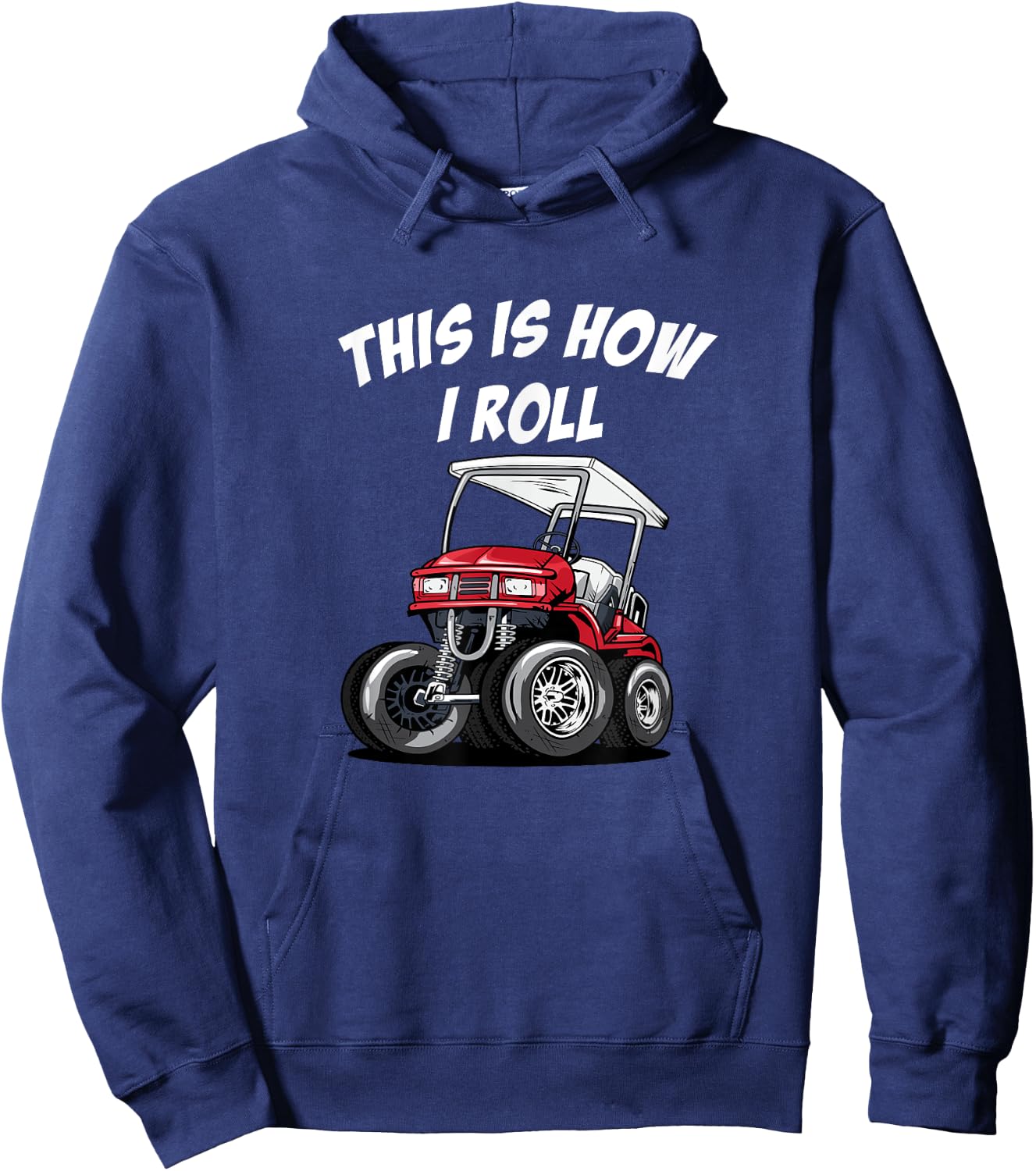 This is How I Roll Funny Golf Cart Hoodie - Hoodie | Navy