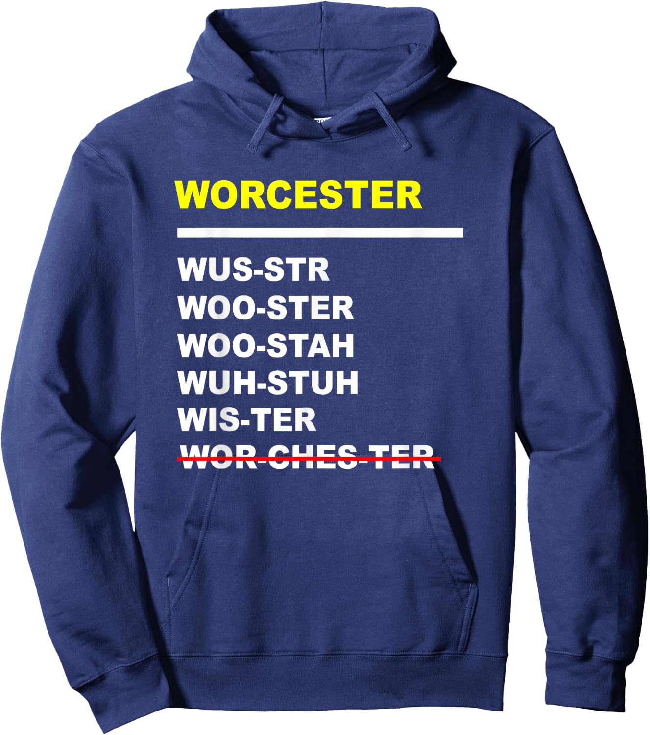 Worcester Pronunciation Massachusetts Funny Boston Hoodie - Hoodie | Navy