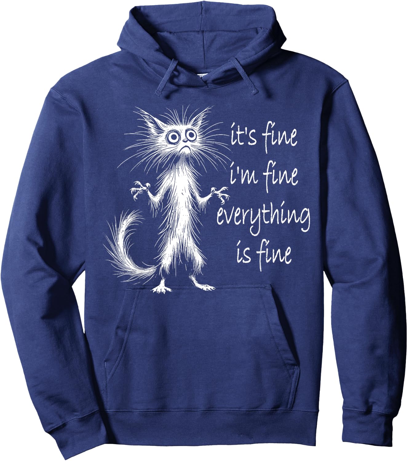 Cat It's Fine I'm Fine Everything Is Fine Funny Men Women Girls Kids Hoodie - Hoodie | Navy