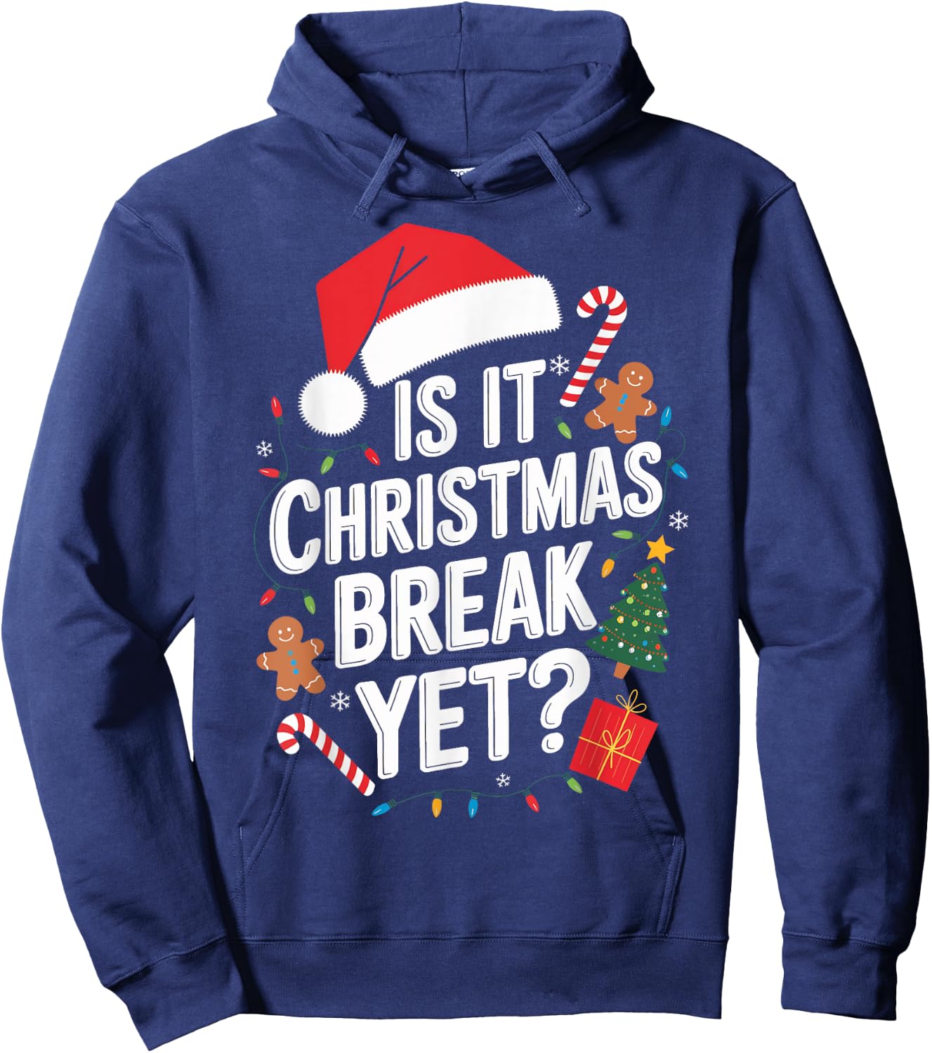 Christmas Teaching Is It Christmas Break Yet Teacher Xmas Hoodie - Hoodie | Navy
