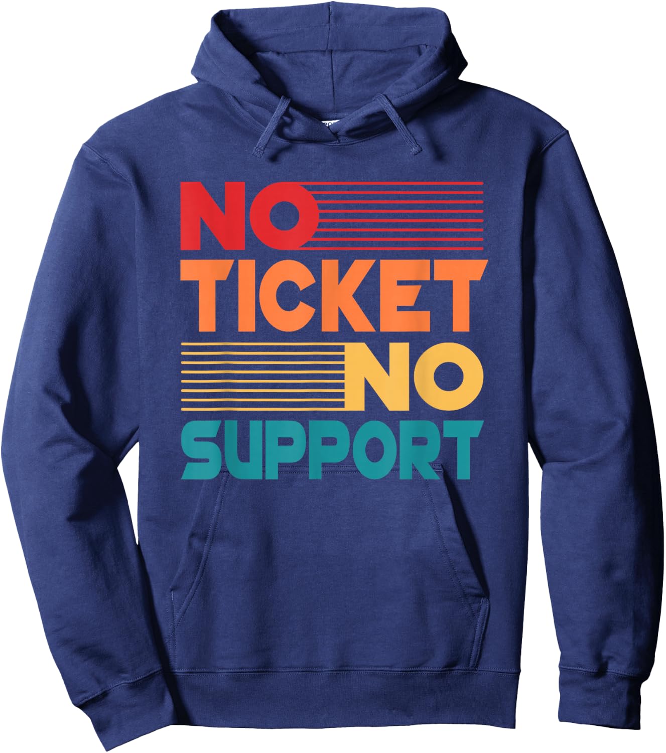 No Ticket No Support - Computer Science Work Job Admin Hoodie - Hoodie | Navy