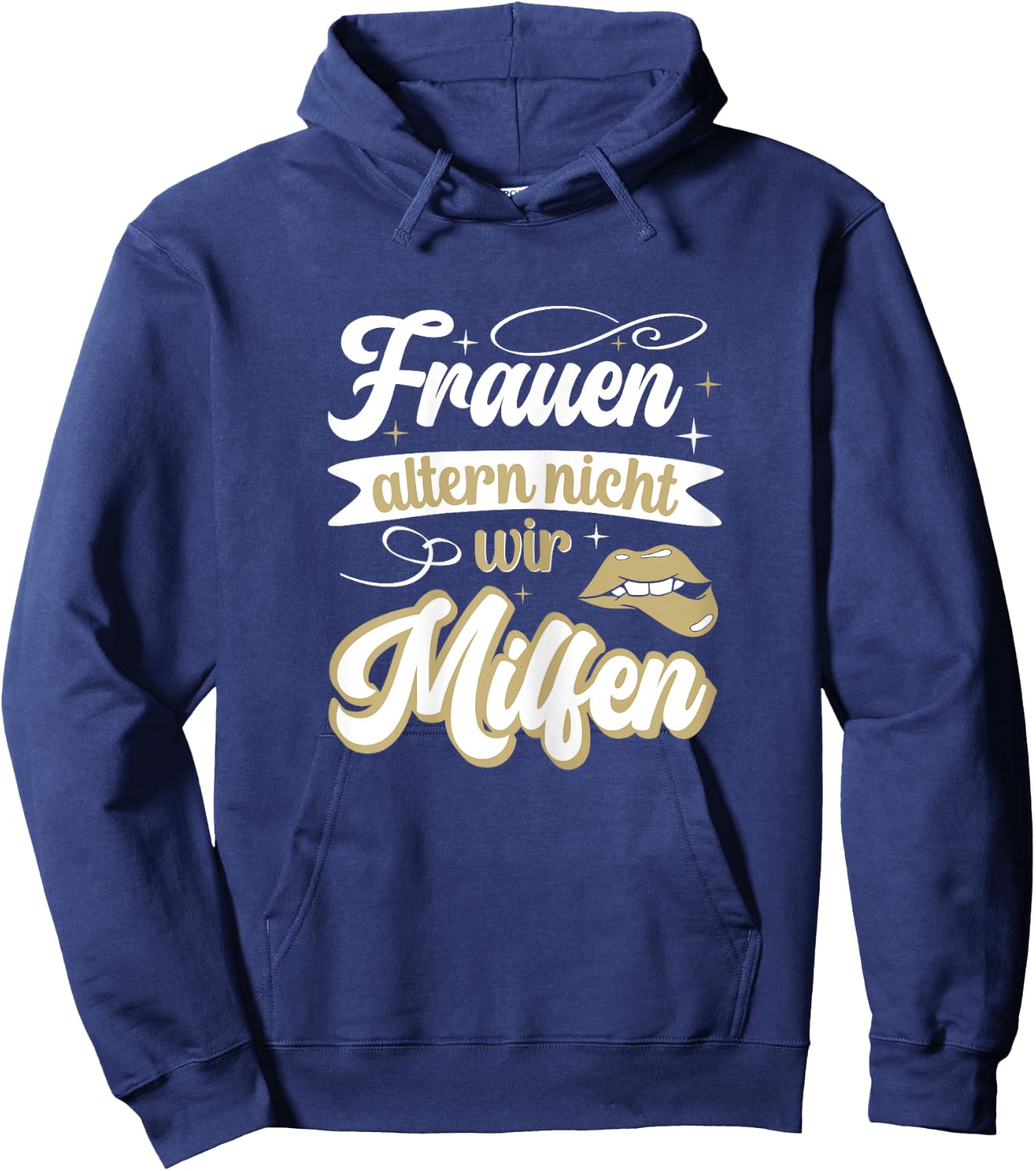 Frauen altern nicht sie milfen gut aussehen lustiges Mutter Hoodie - Hoodie | Navy