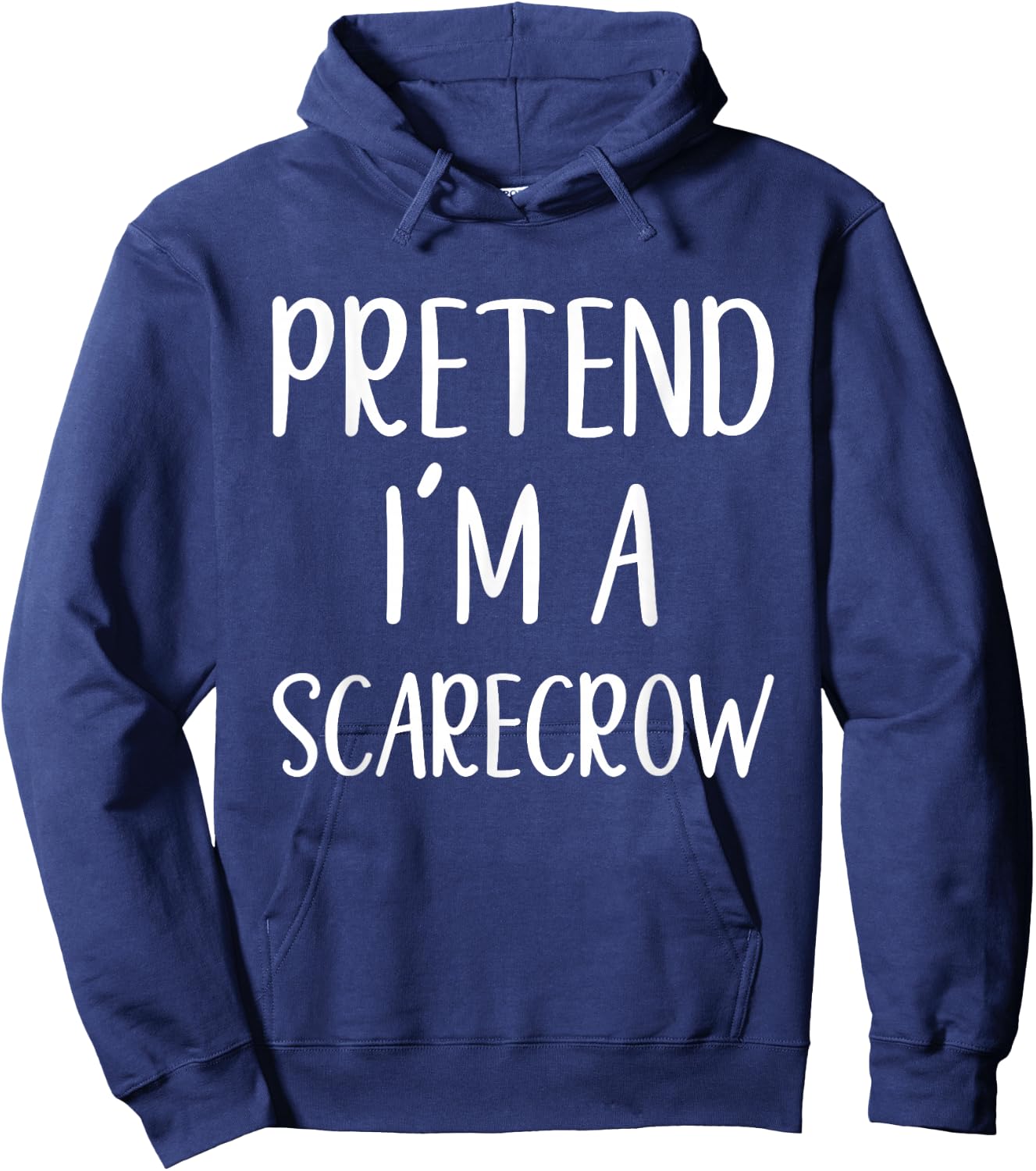 Pretend I'm A Scarecrow Costume Halloween Easy Scare-Crow Hoodie - Hoodie | Navy