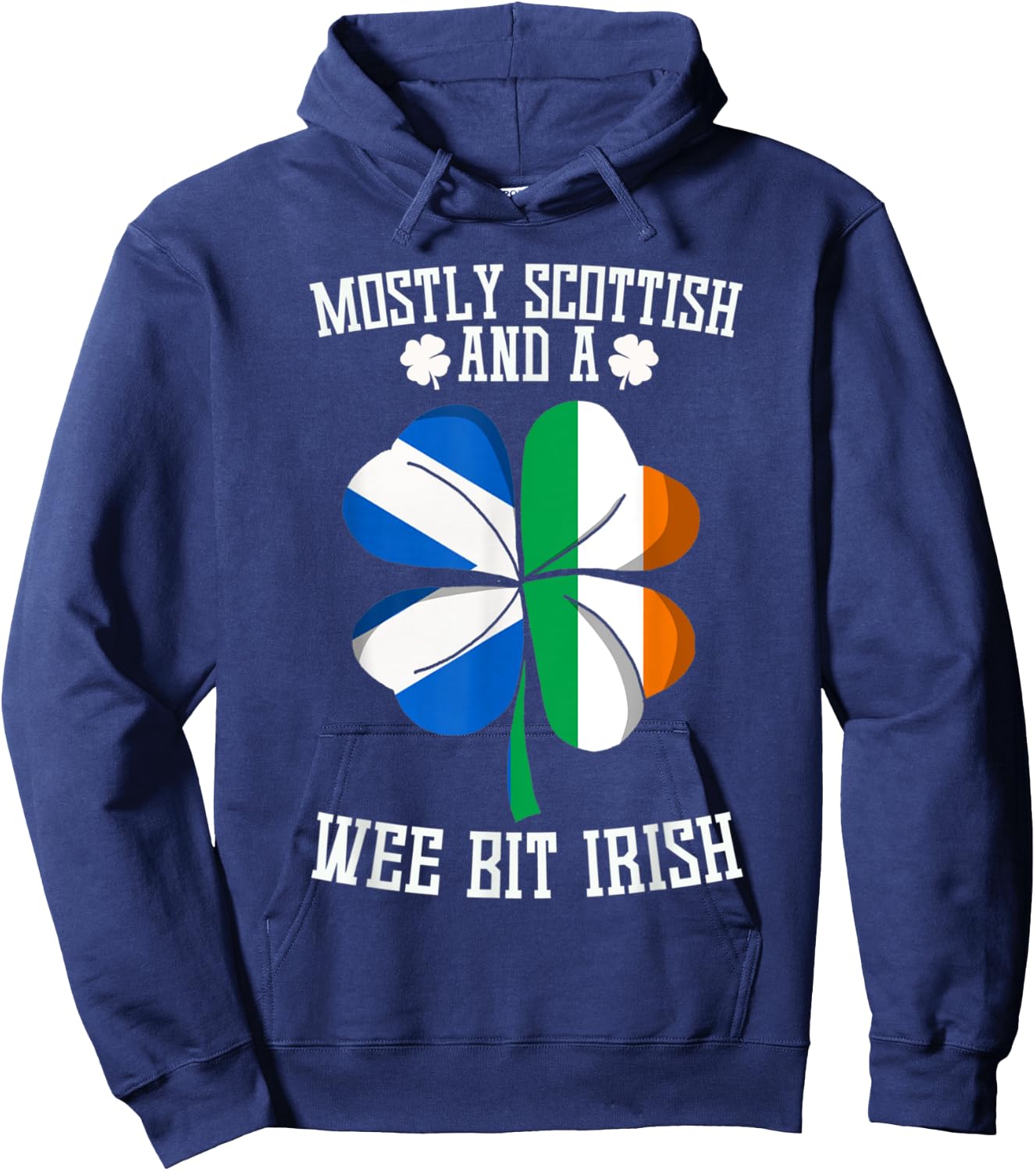 Mostly Scottish And A Wee Bit Irish funny saying gag Hoodie - Hoodie | Navy