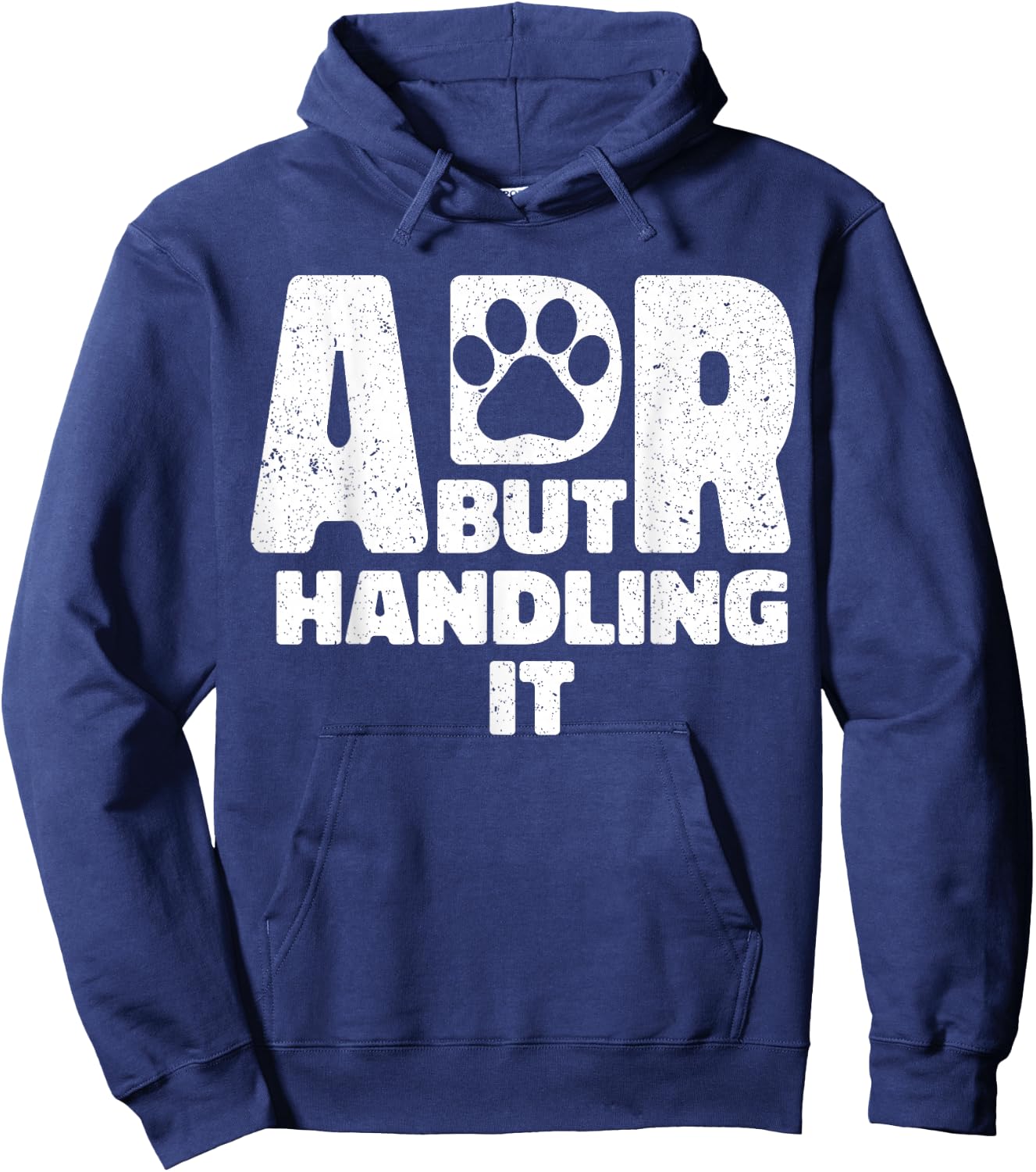 Funny Veterinary ADR But Handling It Veterinarian Vet Tech Hoodie - Hoodie | Navy