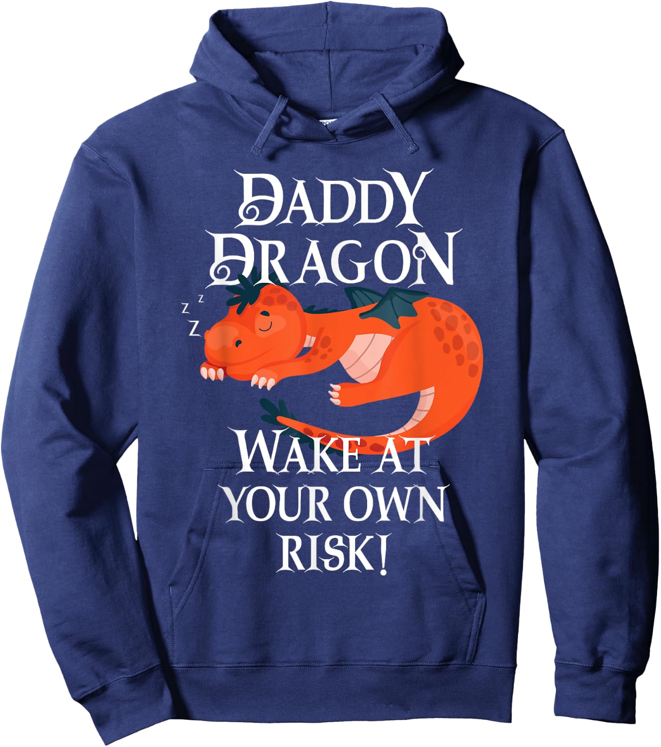 Daddy Dragon Wake At Your Risk Funny Sleeping Tired Dad Hoodie - Hoodie | Navy