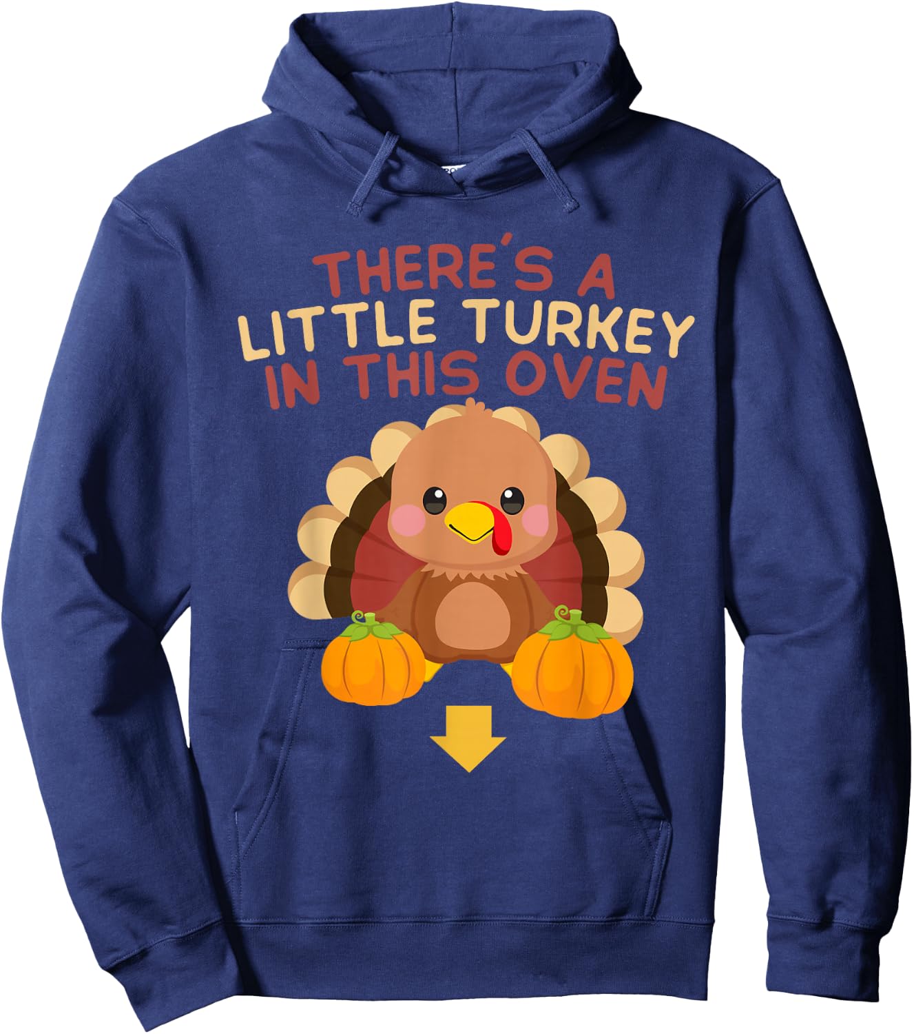 There's Turkey In This Oven Pregnancy Thanksgiving New Baby Hoodie - Hoodie | Navy