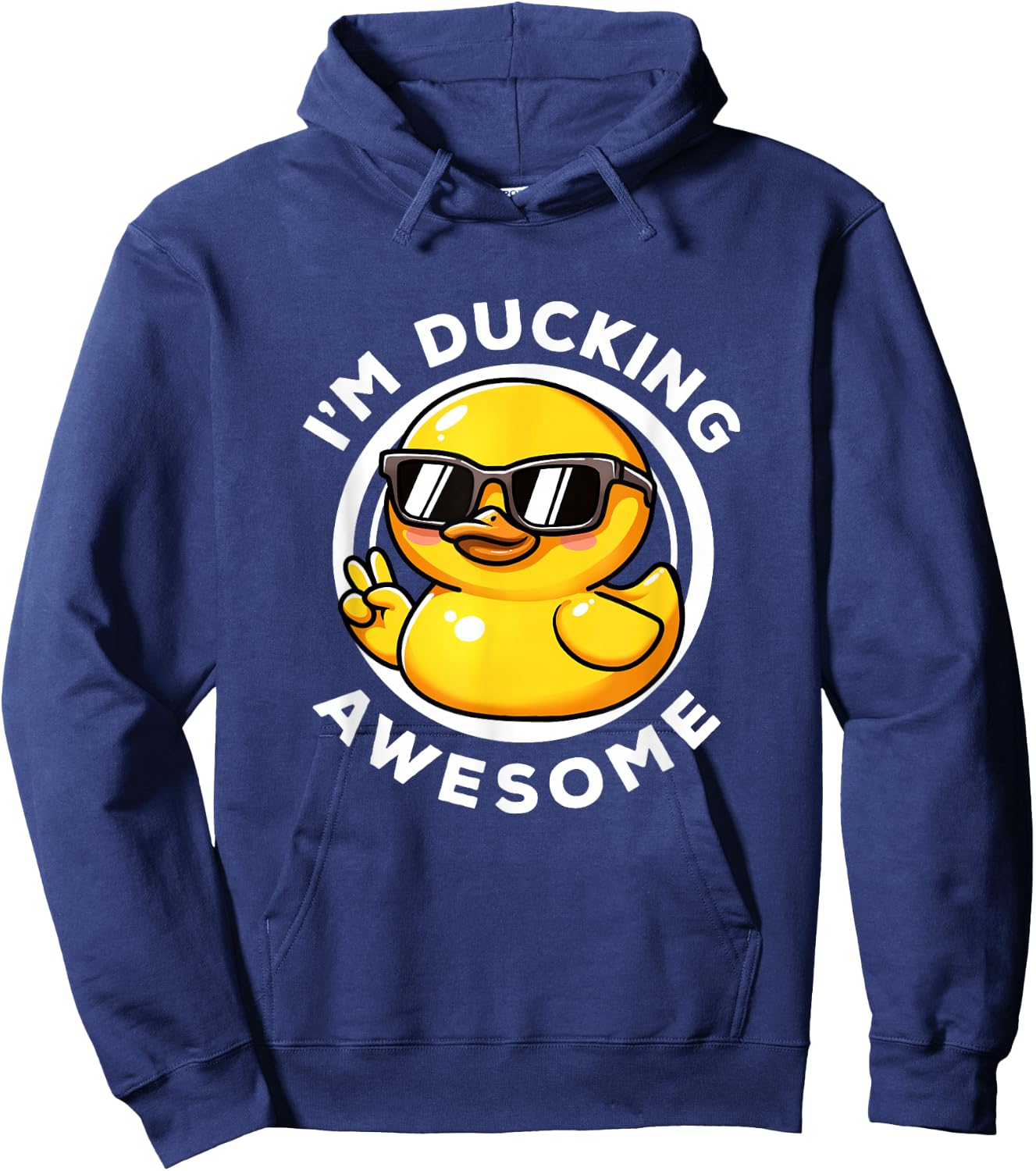 I'm Ducking Awesome I Love Duck Lovers Funny Rubber Duck Hoodie - Hoodie | Navy