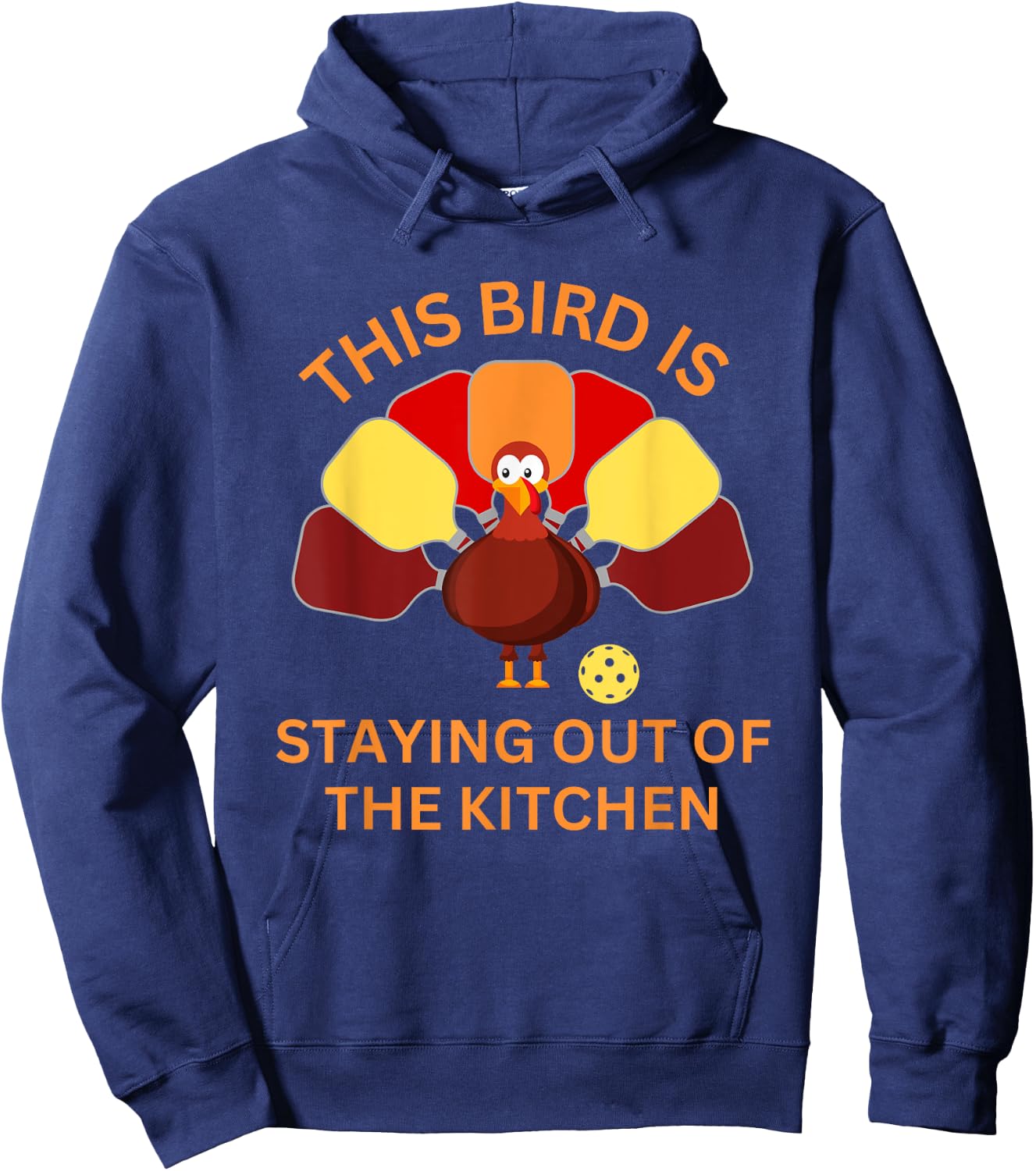 Funny Thanksgiving Pickleball Shirt- Stay Out of The Kitchen Hoodie - Hoodie | Navy