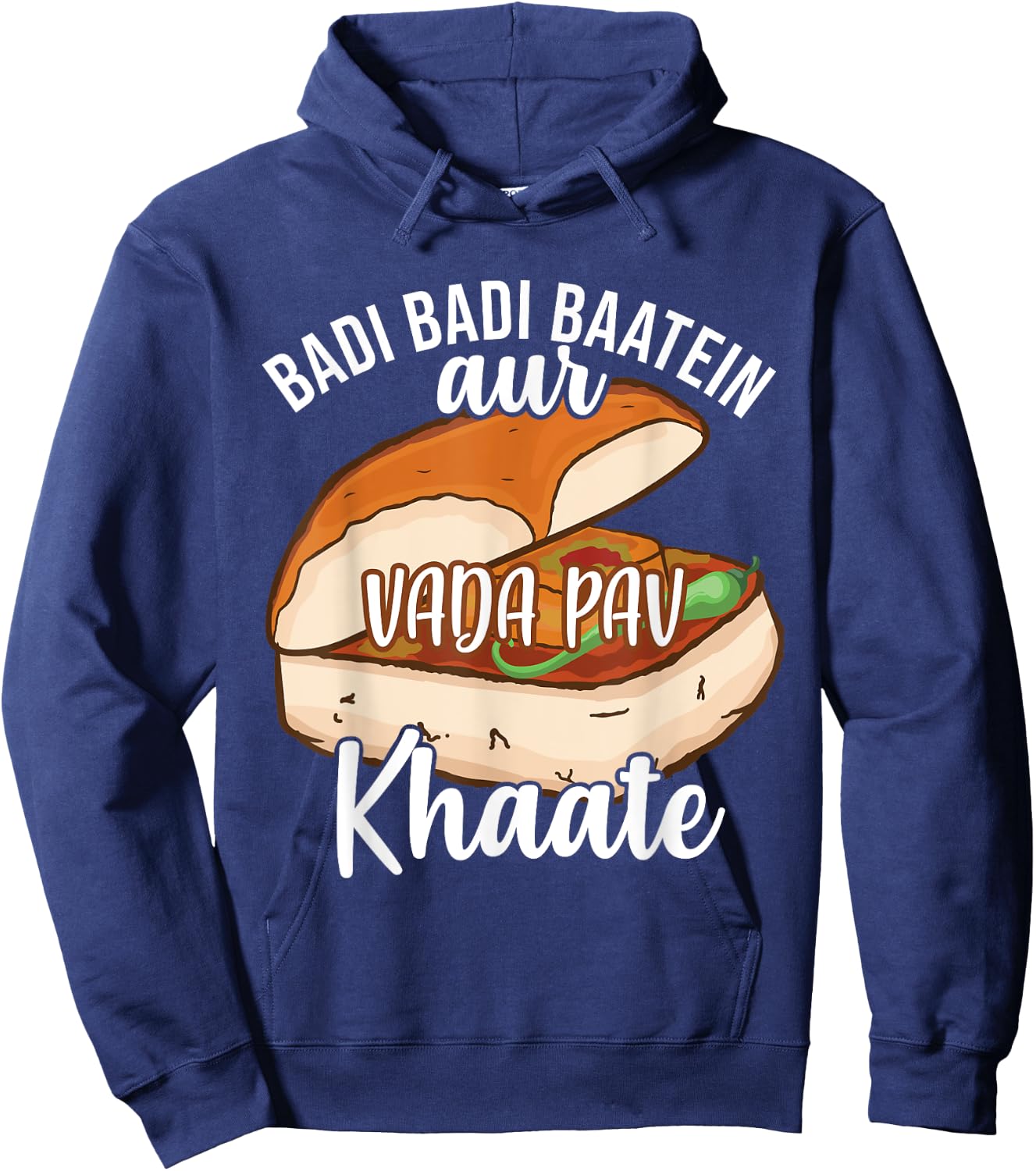 Badi Badi Baatein Vada Pav Khate Hindi Quote Meme India Hoodie - Hoodie | Navy