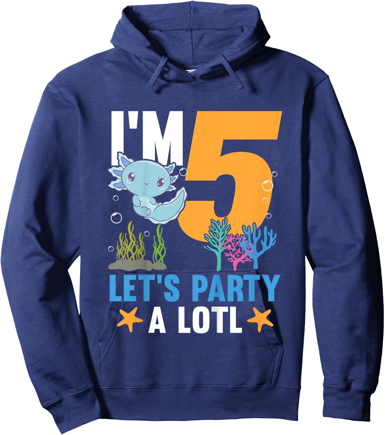 Kids I'm 5 Bday Axolotl Party Cute 5th Birthday Kids Axolotl Hoodie - Hoodie | Navy