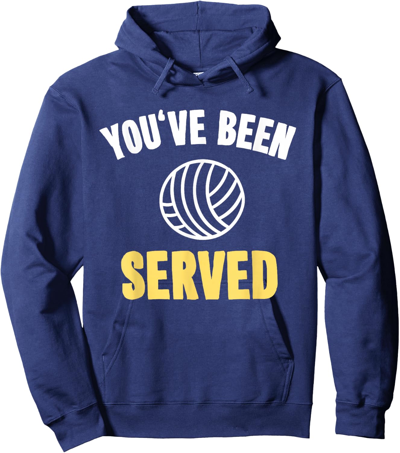 Funny Volleyball with Sayings Gift You've Been Served Hoodie - Hoodie | Navy