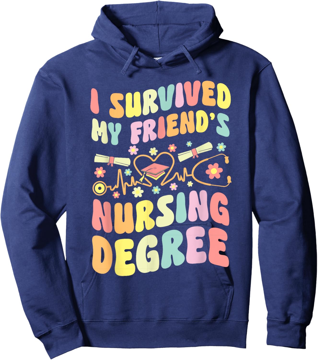 I Survived My Friend's Nursing Degree Graduation Groovy Hoodie - Hoodie | Navy