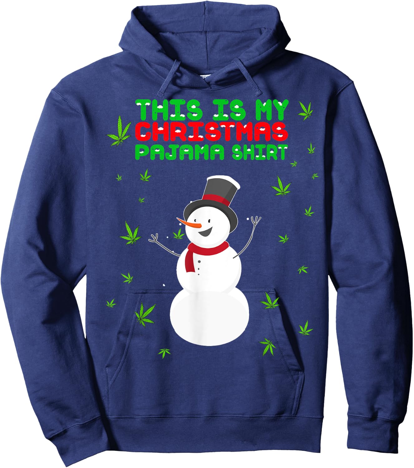 Weed Christmas Shirt, Funny Pajamas Snowman Marijuana Leaf Hoodie - Hoodie | Navy