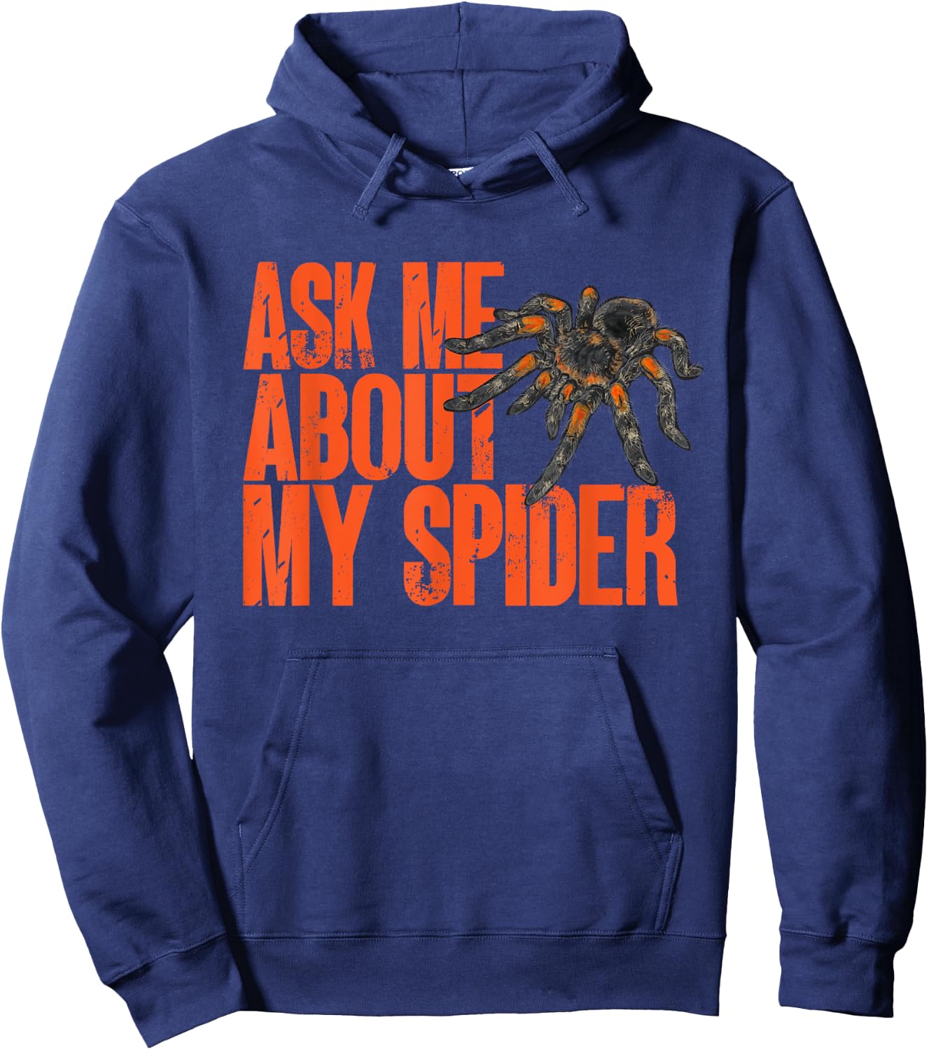 Tarantula Ask Me About My Spider Arthropod Pet Tarantula Hoodie - Hoodie | Navy