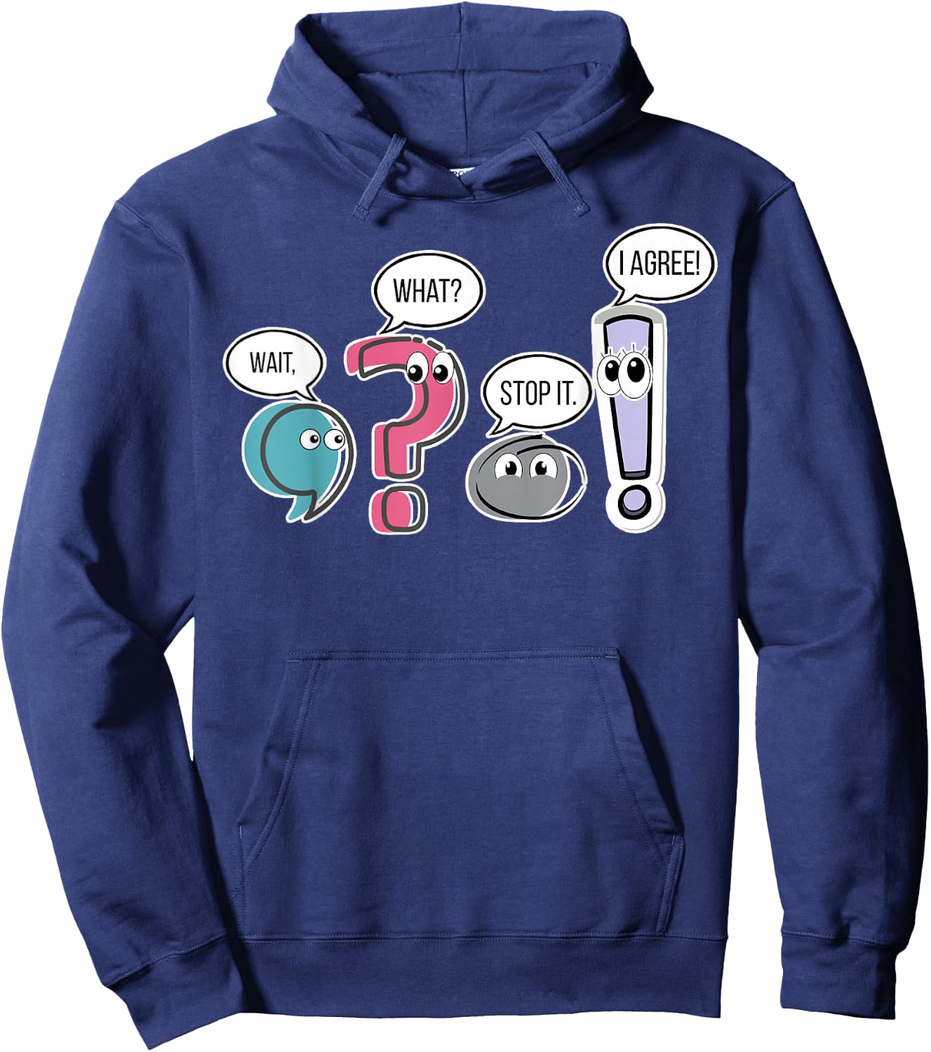 Funny Grammar teacher, Wait What Stop It I Agree Funny Women Hoodie - Hoodie | Navy