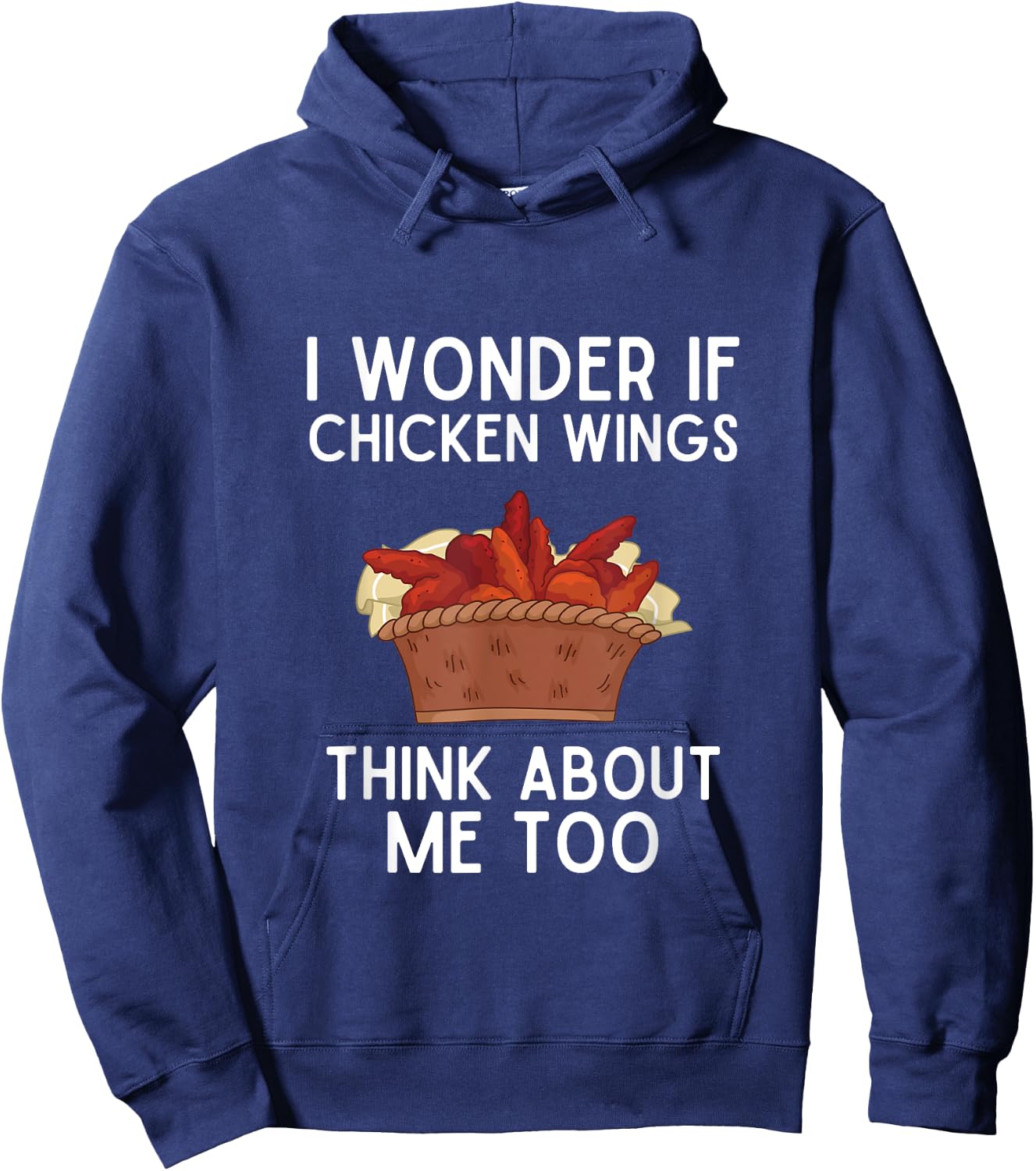 I Wonder If Chicken Wings Think About Me Too Shirt Wings Hoodie - Hoodie | Navy