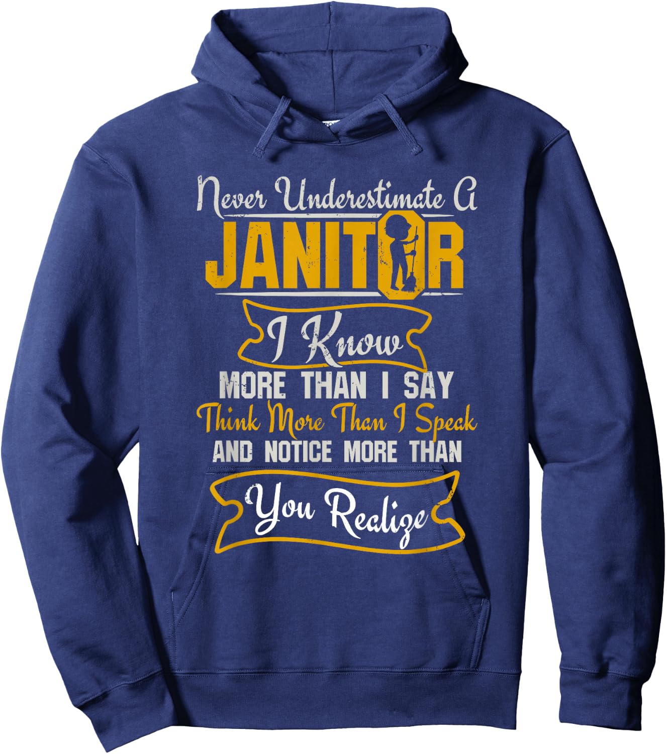 Funny Janitor Shirt - Never Underestimate A Janitor Hoodie - Hoodie | Navy