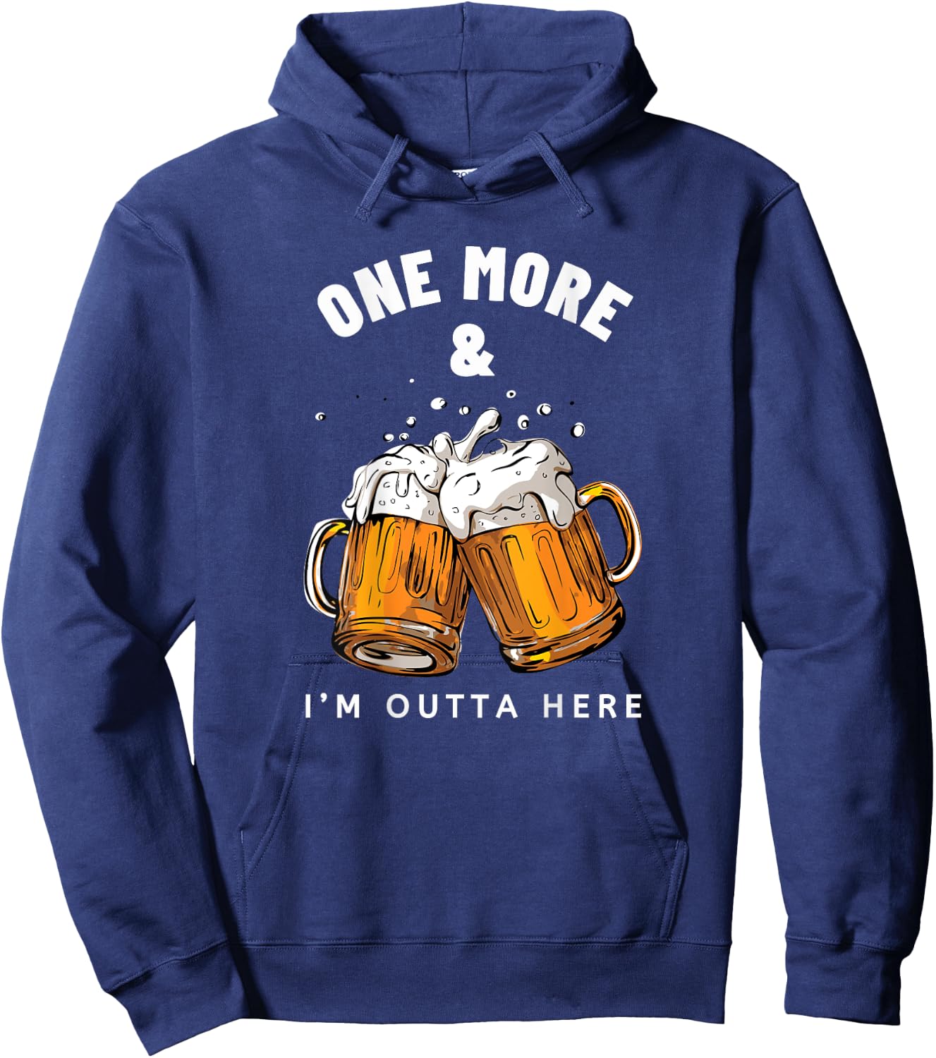 One More Beer and I'm Outta Here Beer Mugs Hoodie - Hoodie | Navy