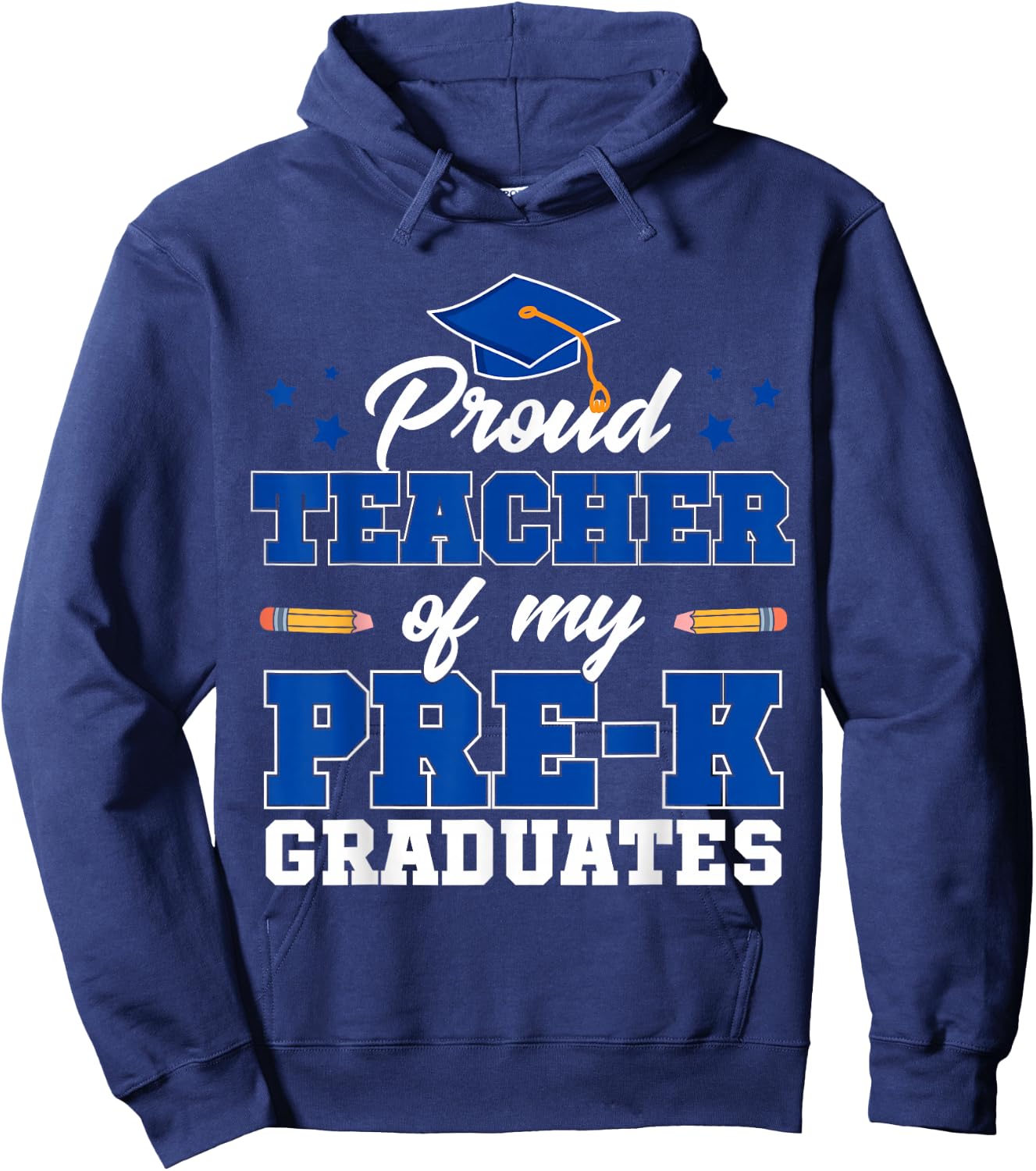Proud Teacher Of My Pre-K Graduates Hoodie - Hoodie | Navy