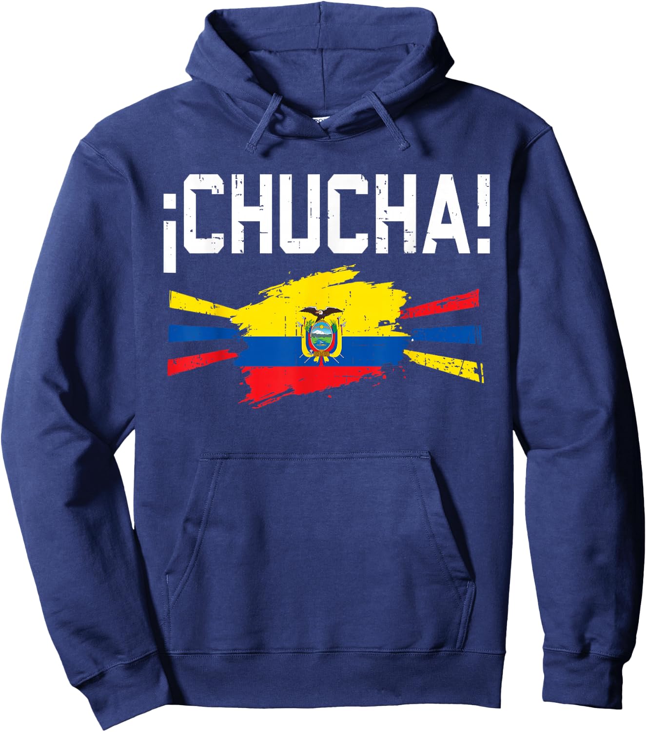 Funny Chucha Ecuador Slang Humor Ecuadorian Flag Pride Hoodie - Hoodie | Navy