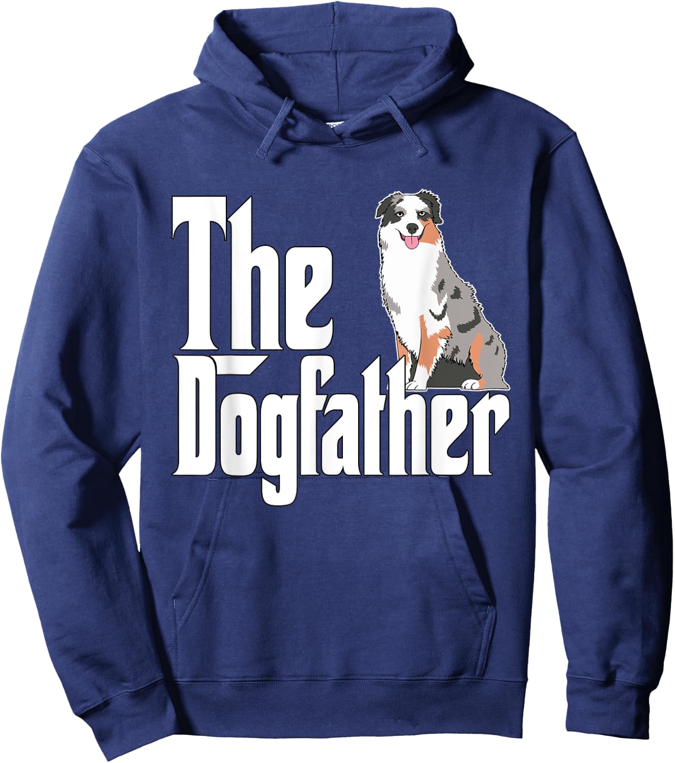 Australian Shepherd Dog Dad Dogfather Dogs Daddy Father Women Hoodie - Hoodie | Navy
