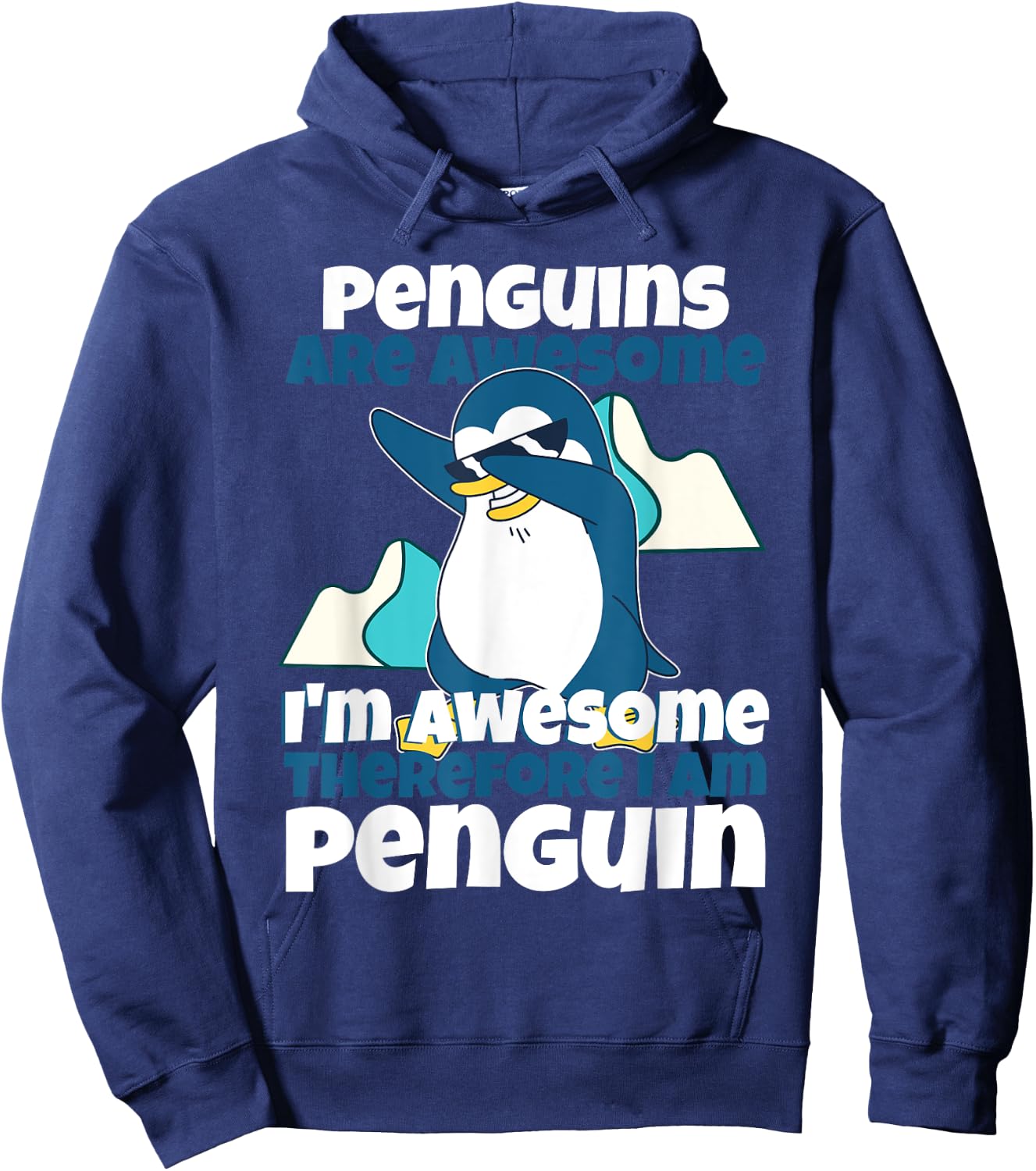 Penguins Are Awesome I Am Awesome Therefore I Am Penguin Hoodie - Hoodie | Navy