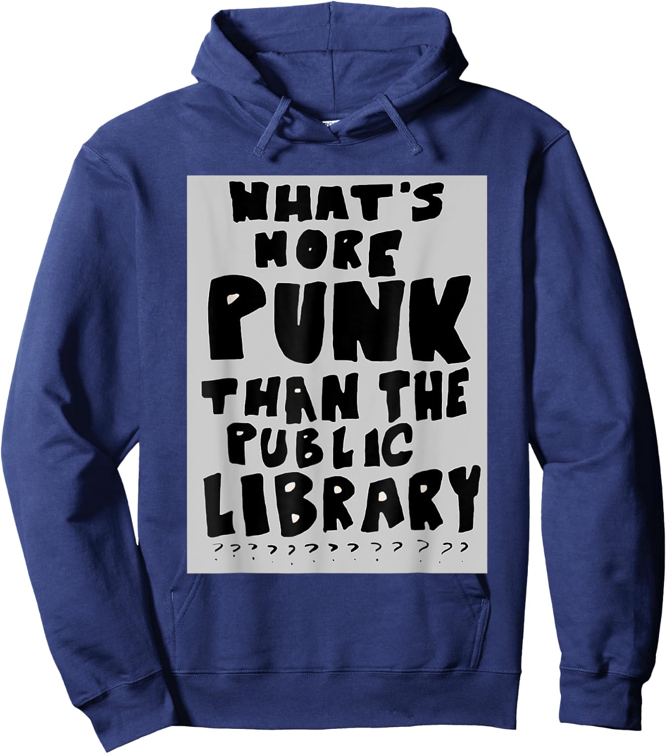 What's More Punk Than The Public Library Funny Book Lover Hoodie - Hoodie | Navy