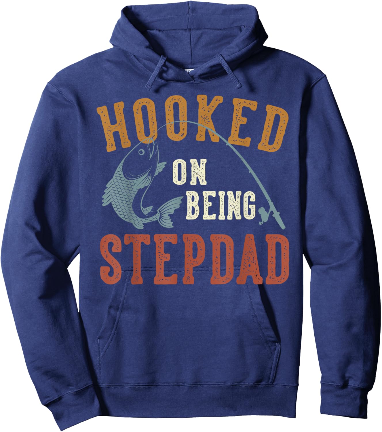 Hooked On Being Stepdad Father's Day Fishing Stepdad Hoodie - Hoodie | Navy