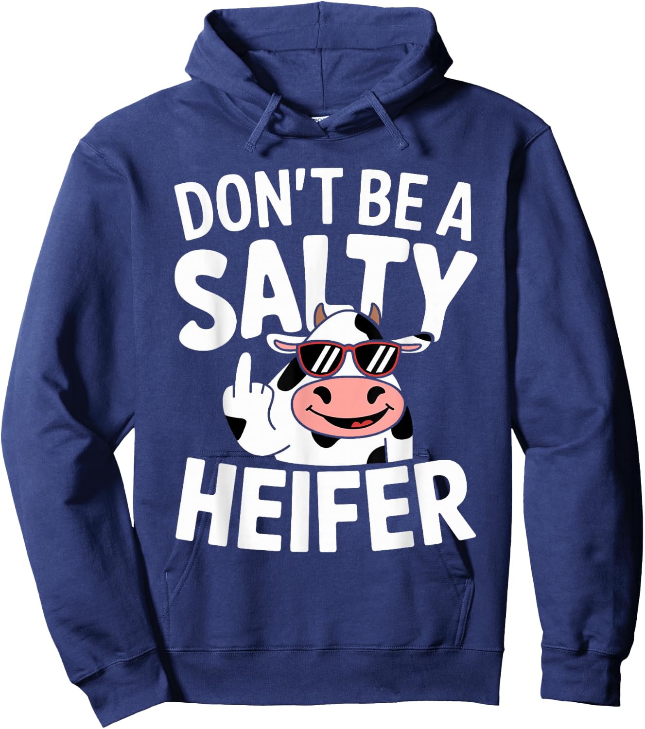 Don't Be a Salty Heifer Funny Cow Farm Animal Pun Hoodie - Hoodie | Navy