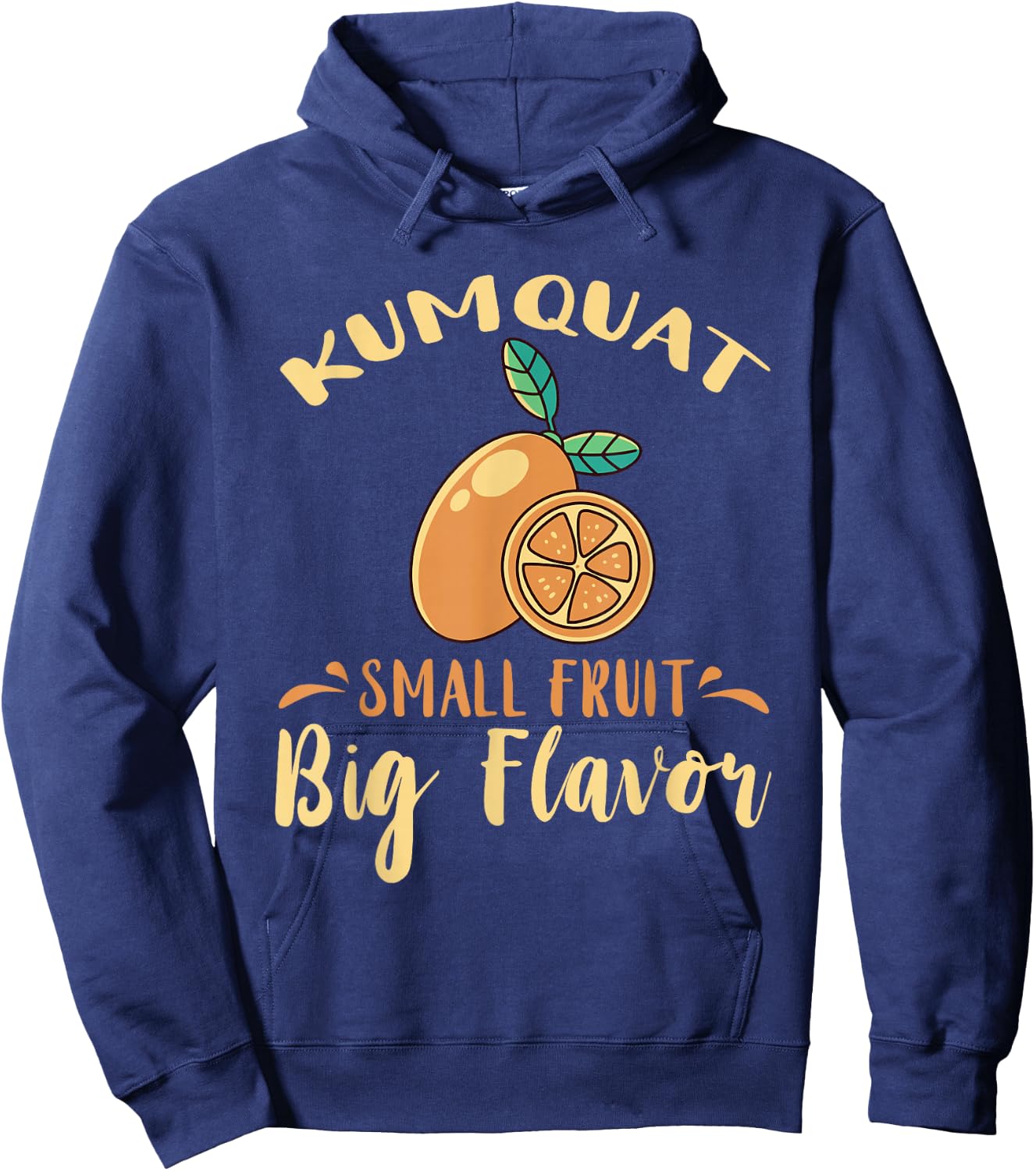 Kumquat Small Fruit Big Flavor Citrus Tree Sweet Orange Hoodie - Hoodie | Navy