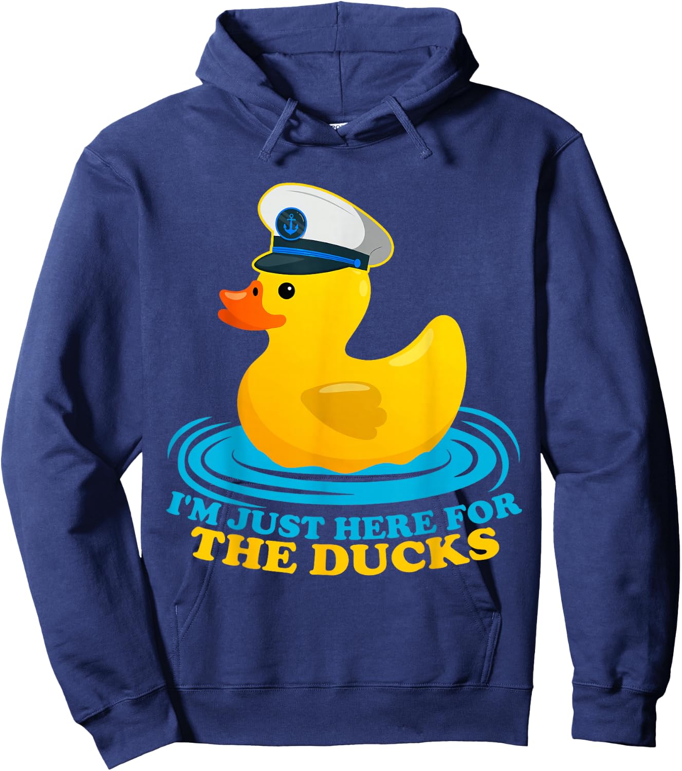 I'm Just Here for the Ducks Funny Rubber Ducks Cruisin Gifts Hoodie - Hoodie | Navy