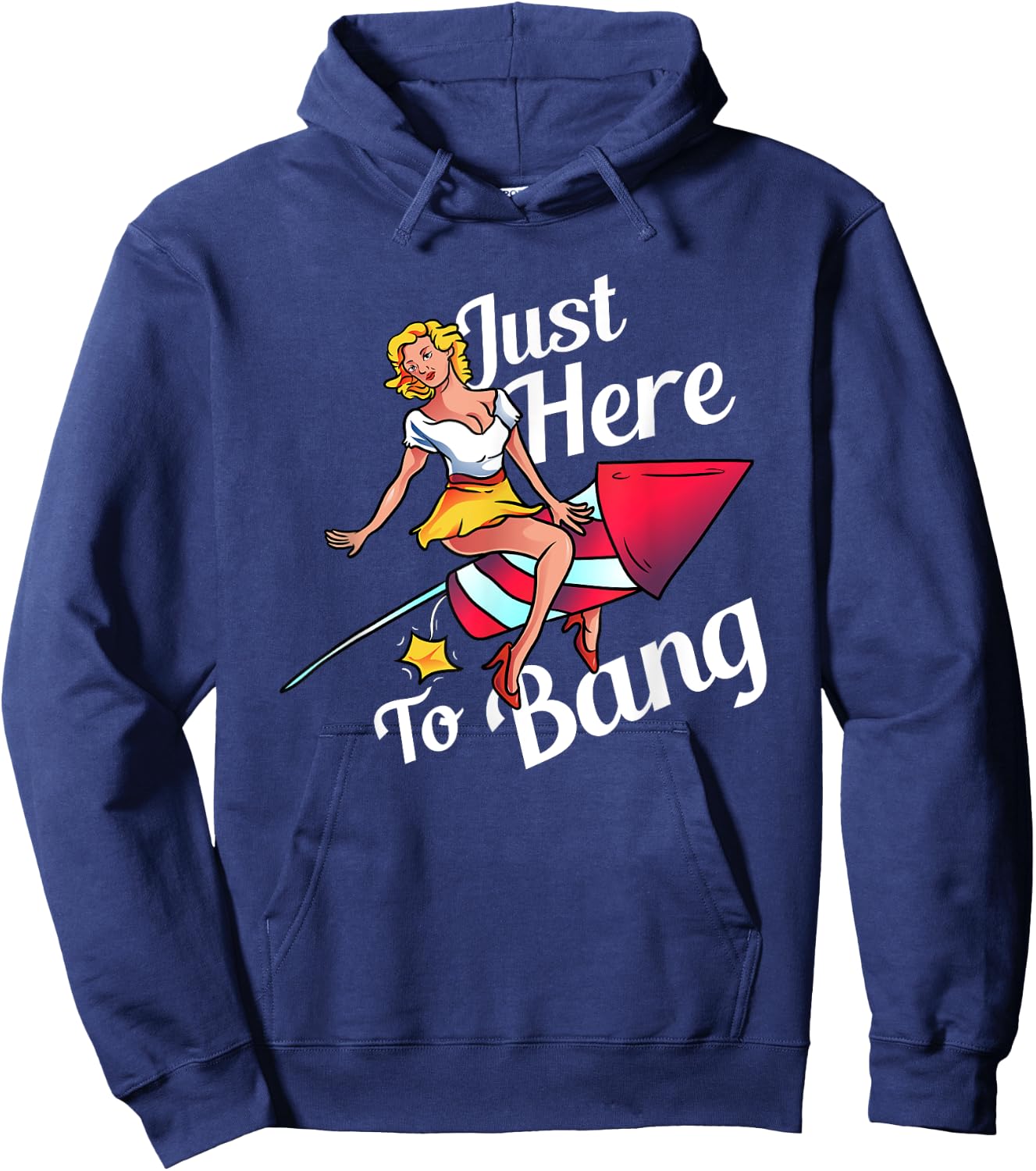 4th of July Party Outfit Funny - Just Here to Bang Hoodie - Hoodie | Navy