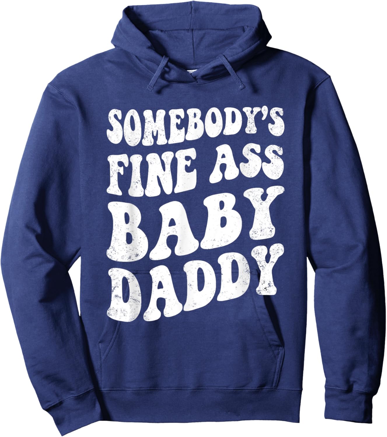 Somebody's Fine Ass Baby Daddy Retro Funny Father's Day Men Hoodie - Hoodie | Navy