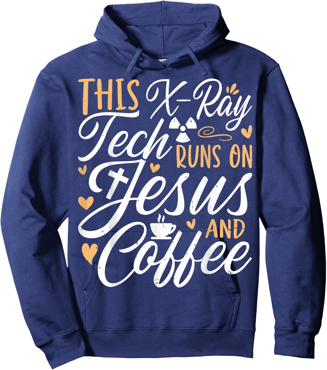This X-Ray Tech Runs on Jesus & Coffee - Radiology Xary Tech Hoodie - Hoodie | Navy