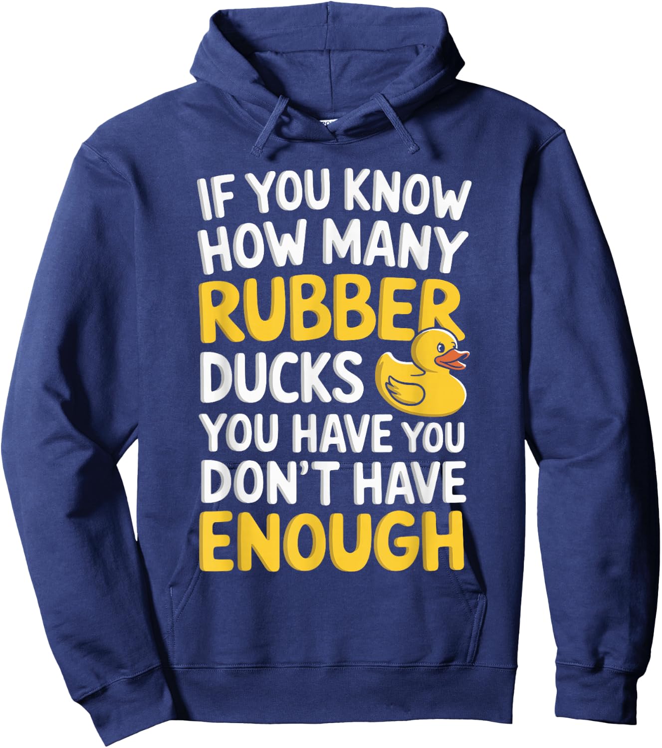 If You Know How Many Rubber Ducks You Have Hoodie - Hoodie | Navy