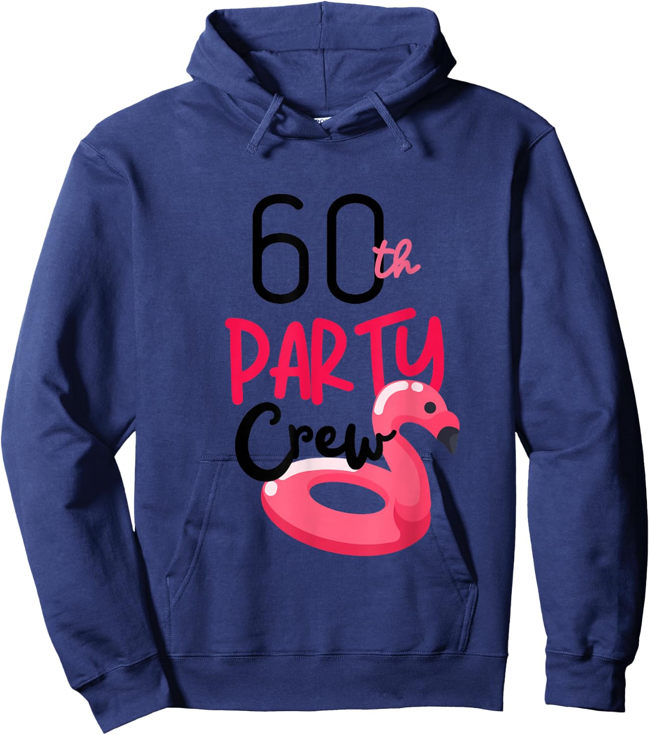 60th Party Crew Bday Pink Flamingo Party Cute Squad Hoodie - Hoodie | Navy