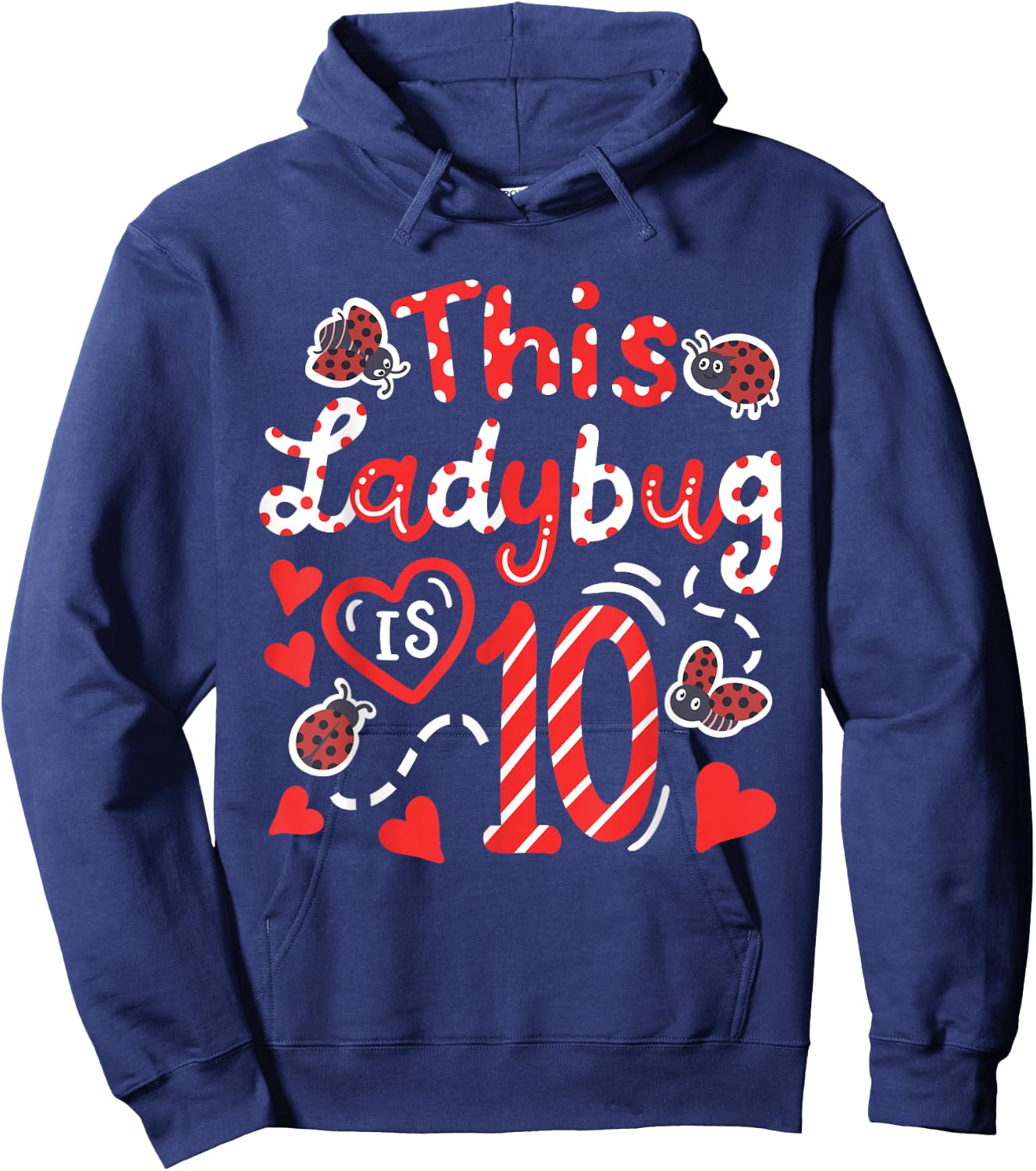 This Ladybug is 10 Years Old Birthday Girl Family Ladybug Hoodie - Hoodie | Navy