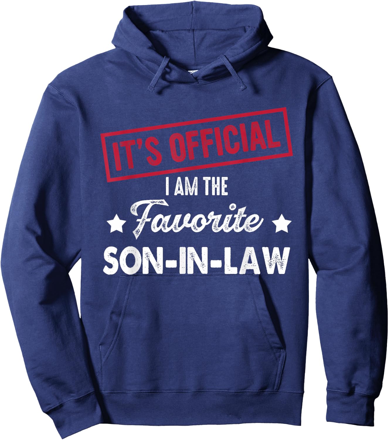 It's Official I'm The Favorite Son-in-Law Hoodie - Hoodie | Navy